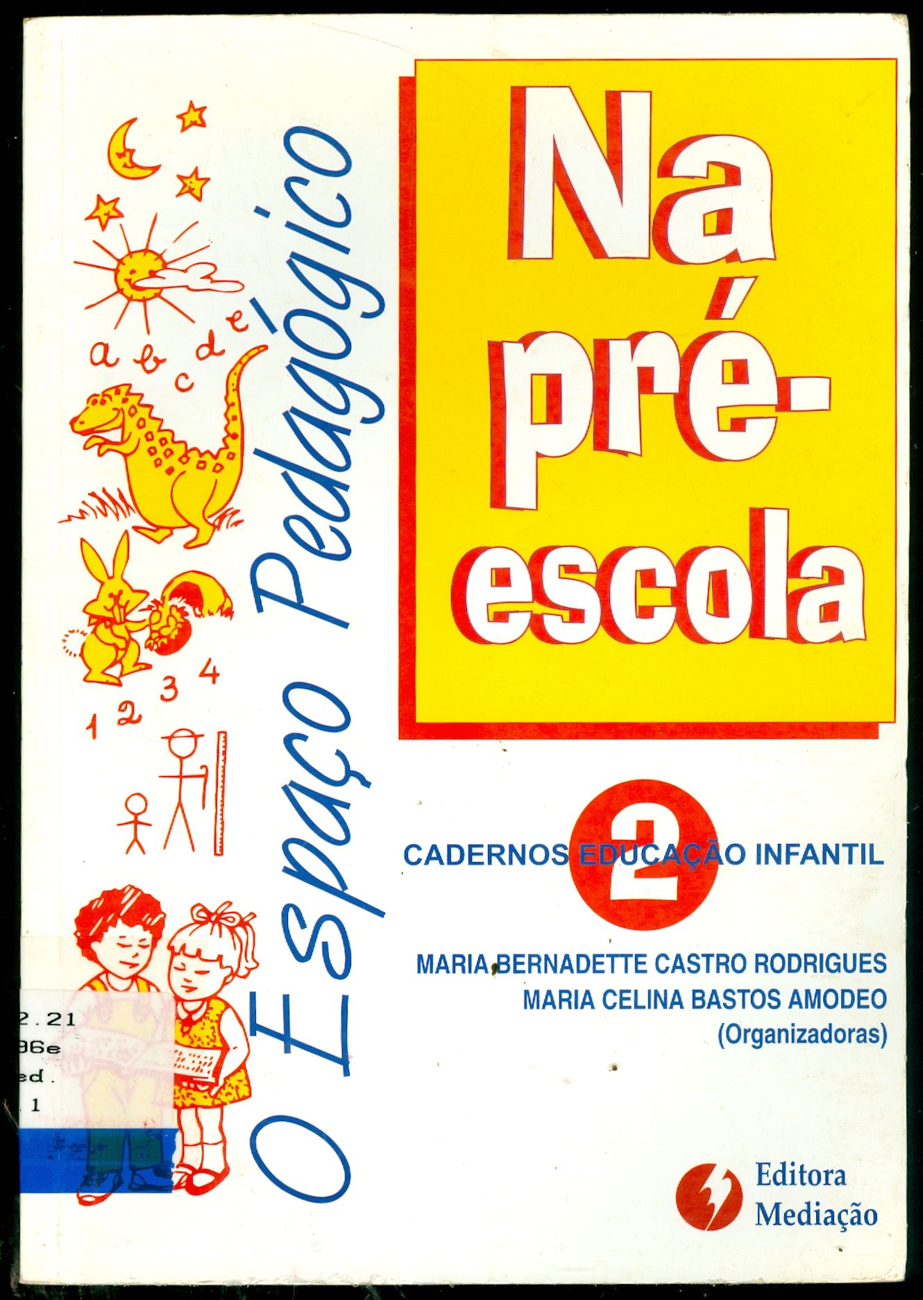 O ESPAÇO PEDAGÓGICO NA PRÉ-ESCOLA