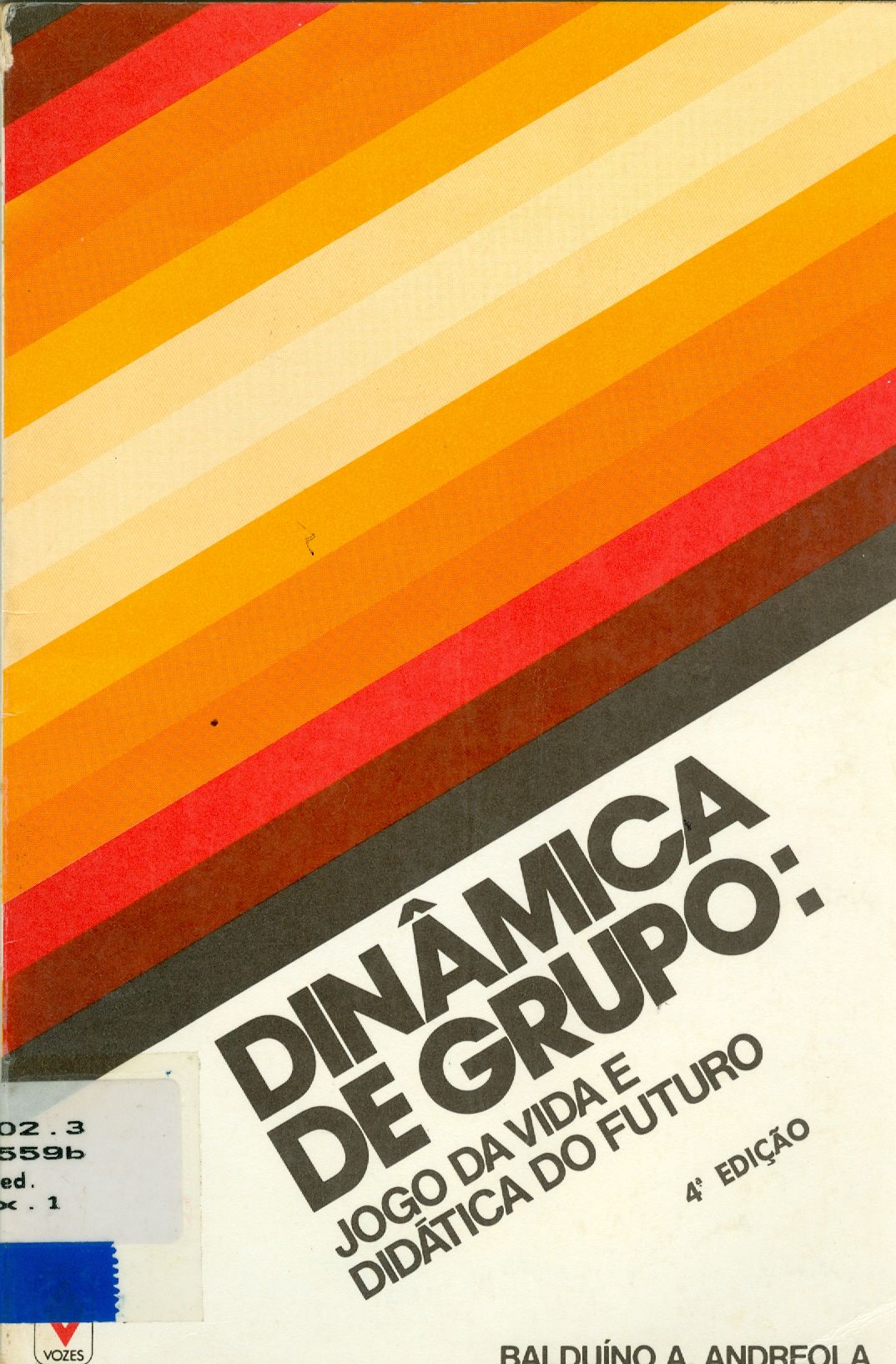 DINÂMICA DE GRUPO: JOGO DA VIDA E DIDÁTICA DO FUTURO