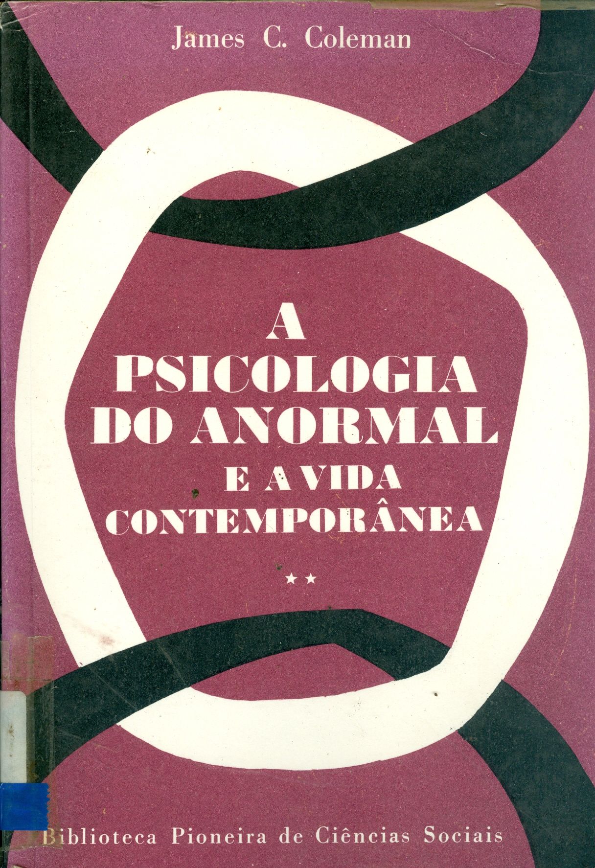 A PSICOLOGIA DO ANORMAL E A VIDA CONTEMPORÂNEA - V. 2