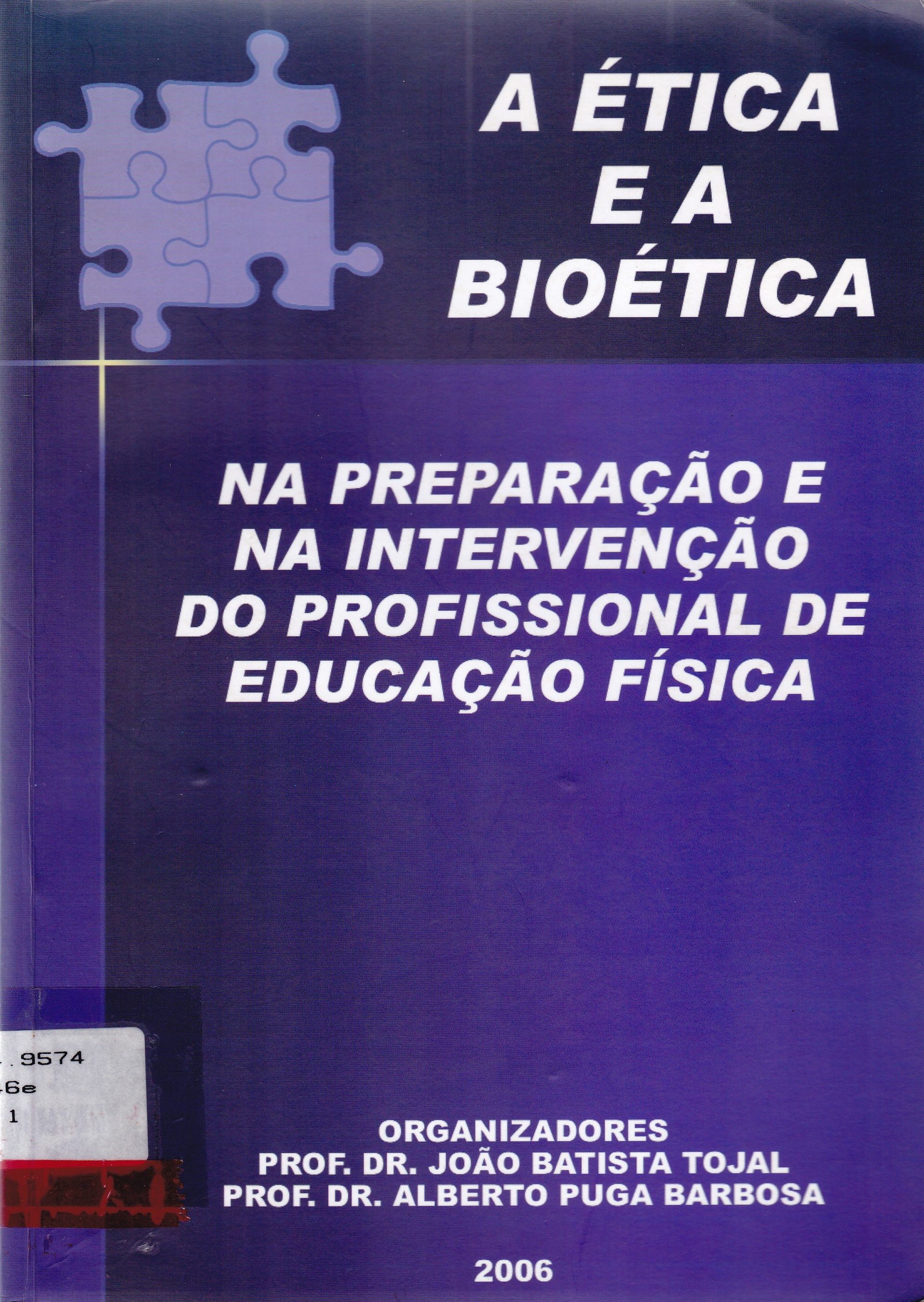 A ÉTICA E A BIOÉTICA: NA PREPARAÇÃO E NA INTERVENÇÃO DO PROFISSIONAL DE EDUCAÇÃO FÍSICA