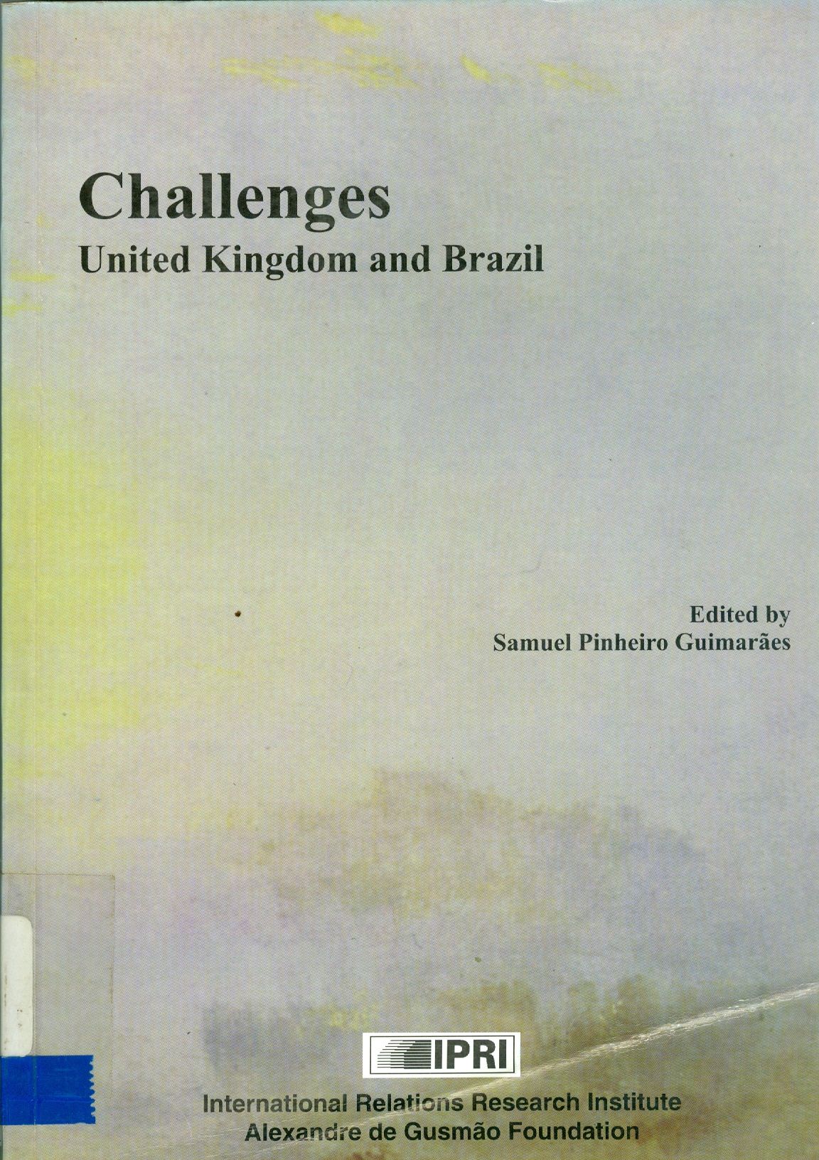 CHALLENGES: UNITED KINGDOM AND BRAZIL