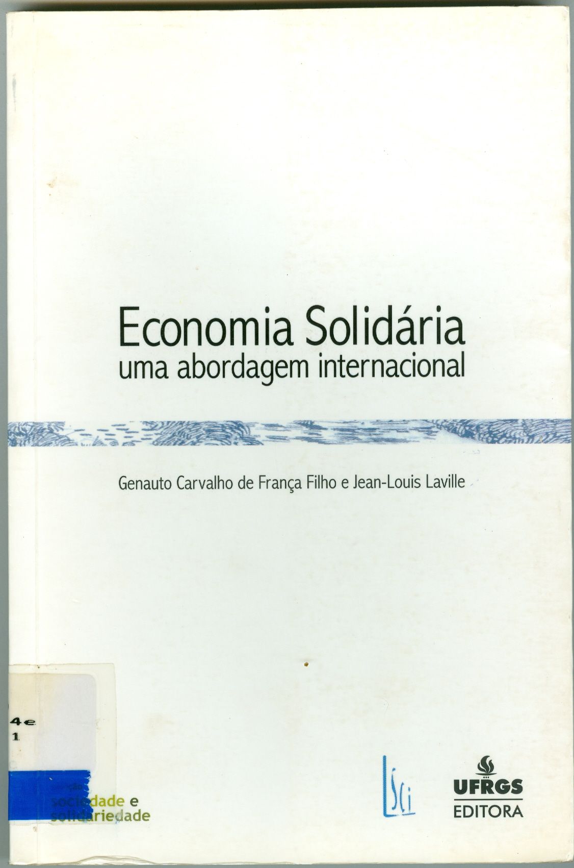 A ECONOMIA SOLIDÁRIA: UMA ABORDAGEM INTERNACIONAL