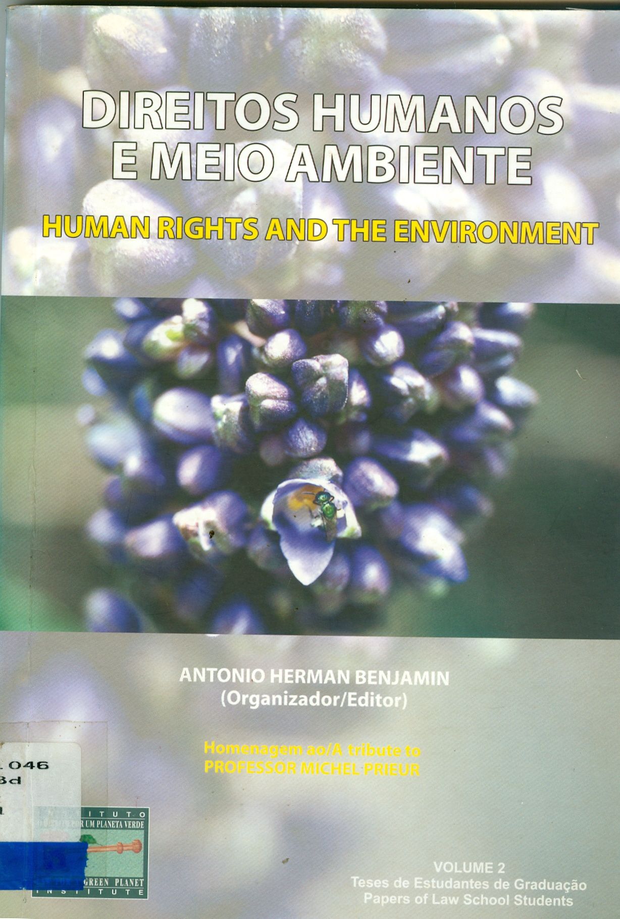 DIREITOS HUMANOS E MEIO AMBIENTE: HUMAN RIGHTS AND THE ENVIRONMENT - V. 2