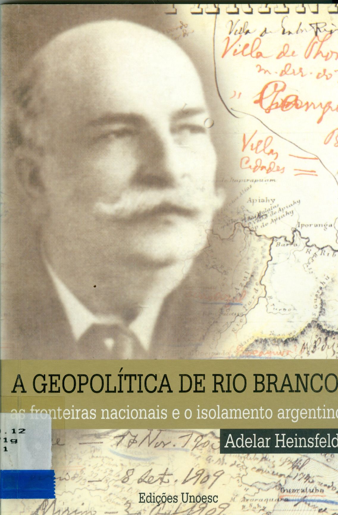 A GEOPOLÍTICA DE RIO BRANCO: AS FRONTEIRAS NACIONAIS E O ISOLAMENTO ARGENTINO