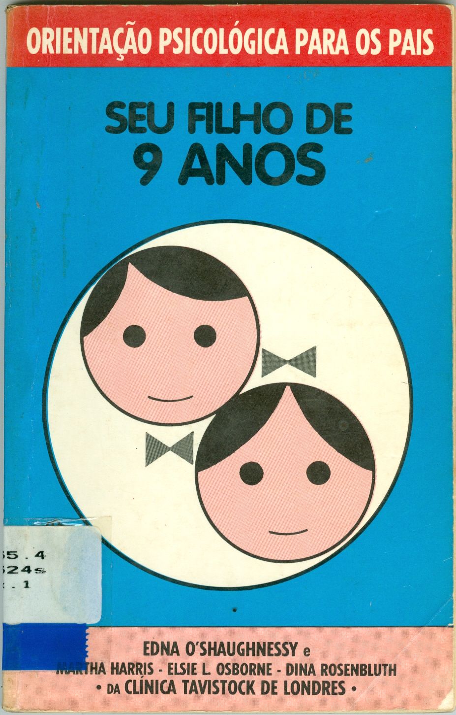 SEU FILHO DE 9 ANOS: ORIENTAÇÃO PSICOLÓGICA PARA OS PAIS