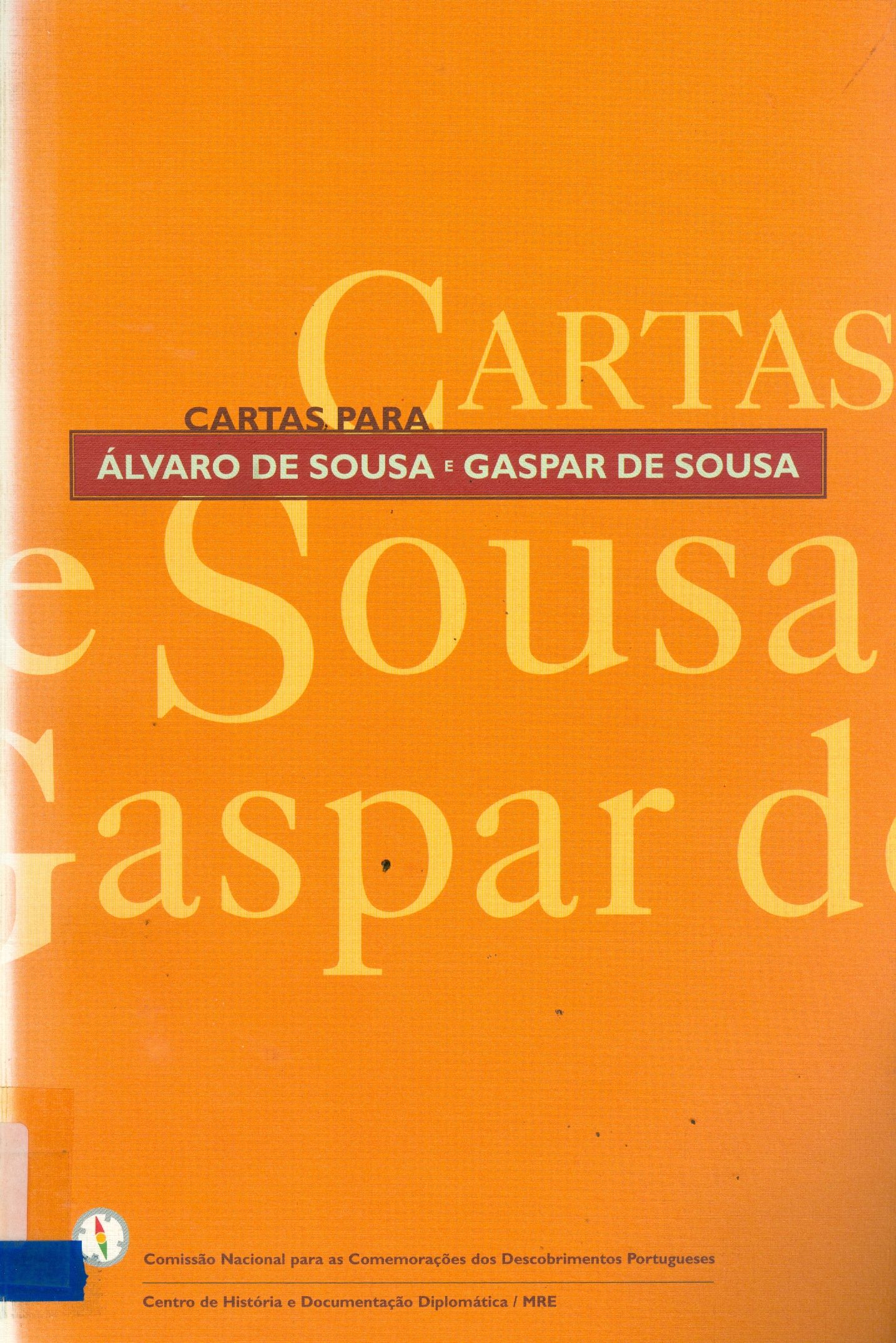 CARTAS PARA ÁVARO DE SOUZA E GASPAR DE SOUZA (1540-1627)