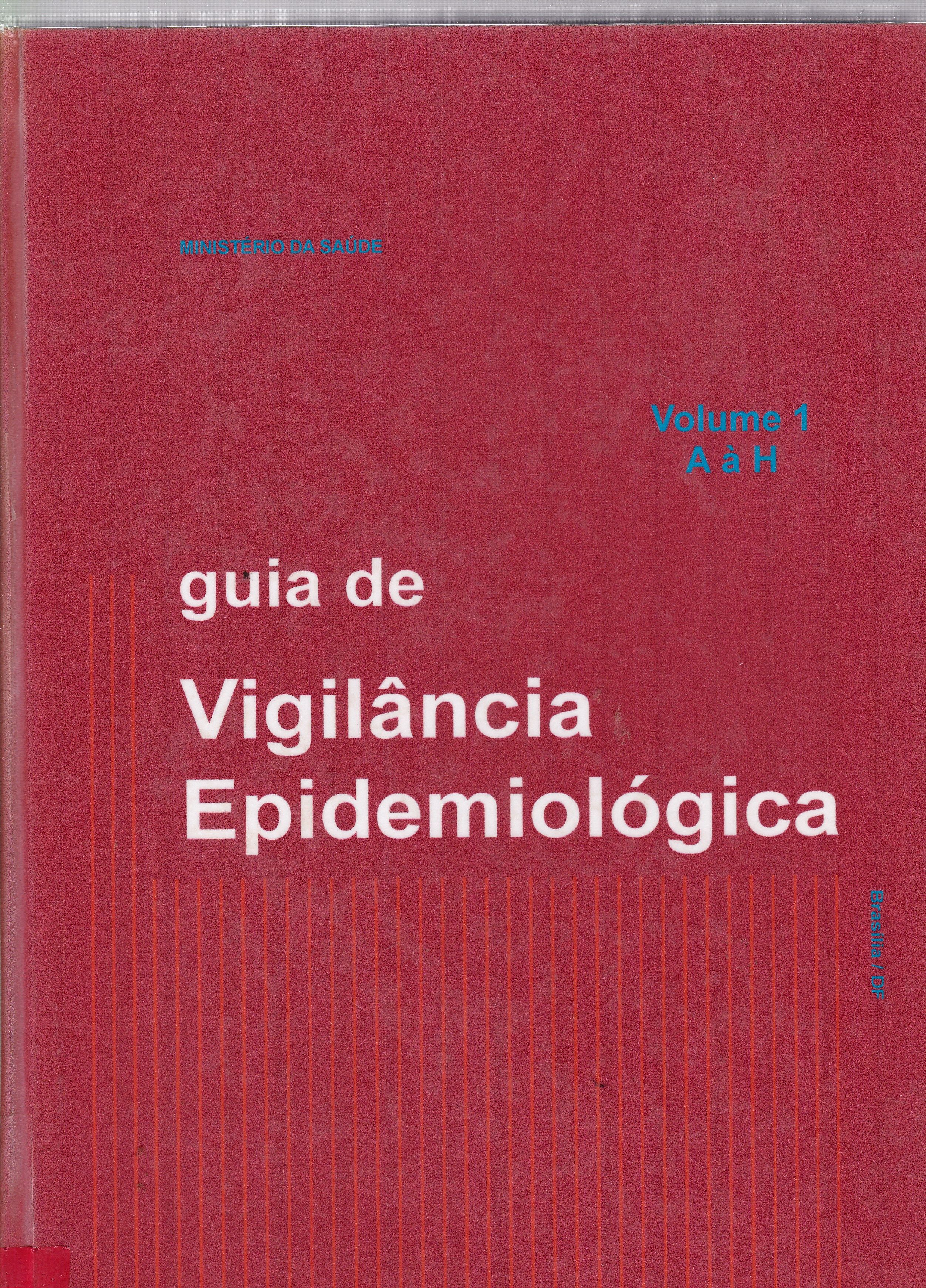 GUIA DE VIGILÂNCIA EPIDEMIOLÓGICA - V. 1