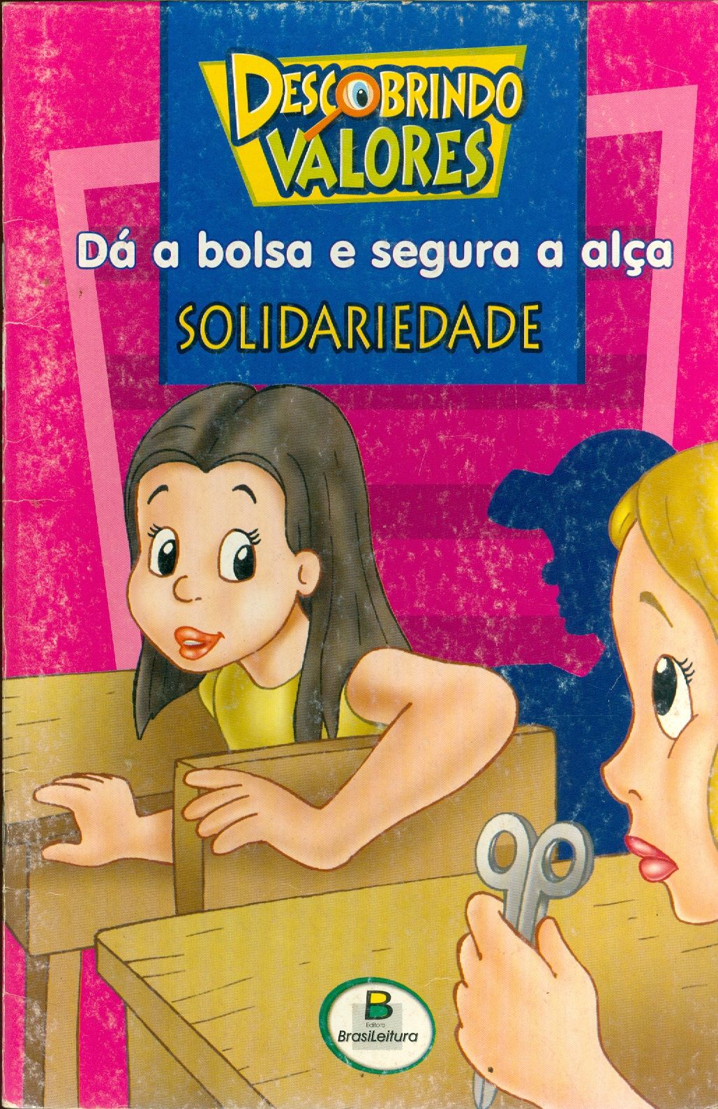 DÁ A BOLSA E SEGURA A ALÇA: SOLIDARIEDADE