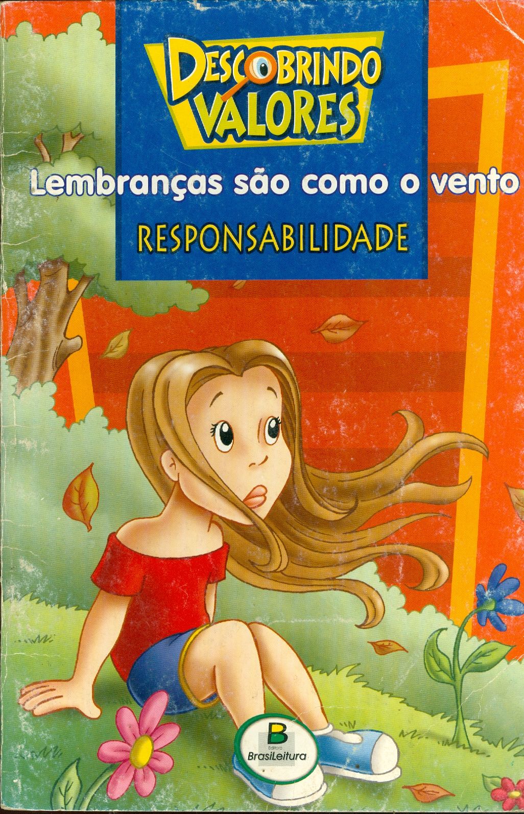 LEMBRANÇAS SÃO COMO O VENTO: RESPONSABILIDADE