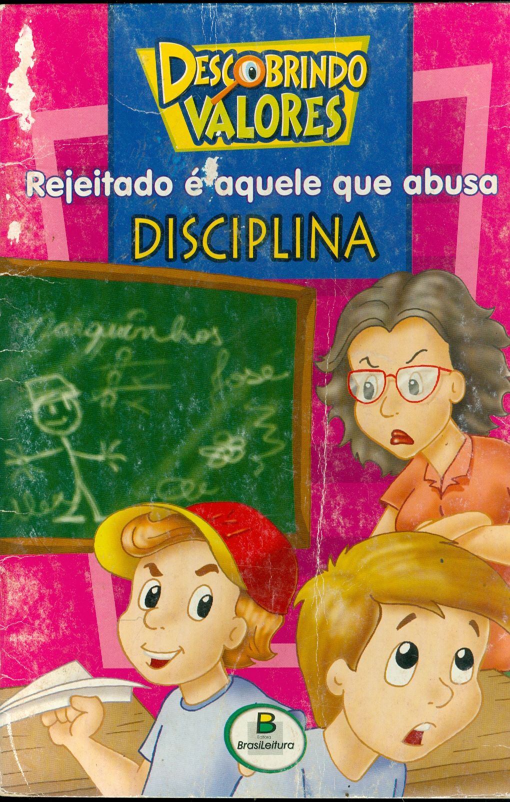 REJEITADO É AQUELE QUE ABUSA: DISCIPLINA