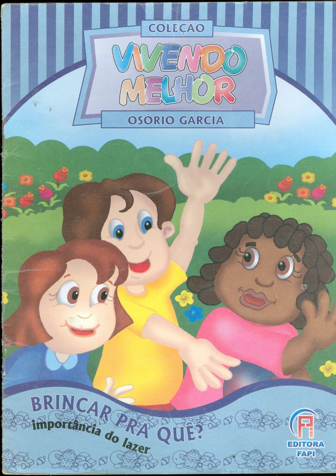 BRINCAR PRA QUÊ? IMPORTÂNCIA DO LAZER