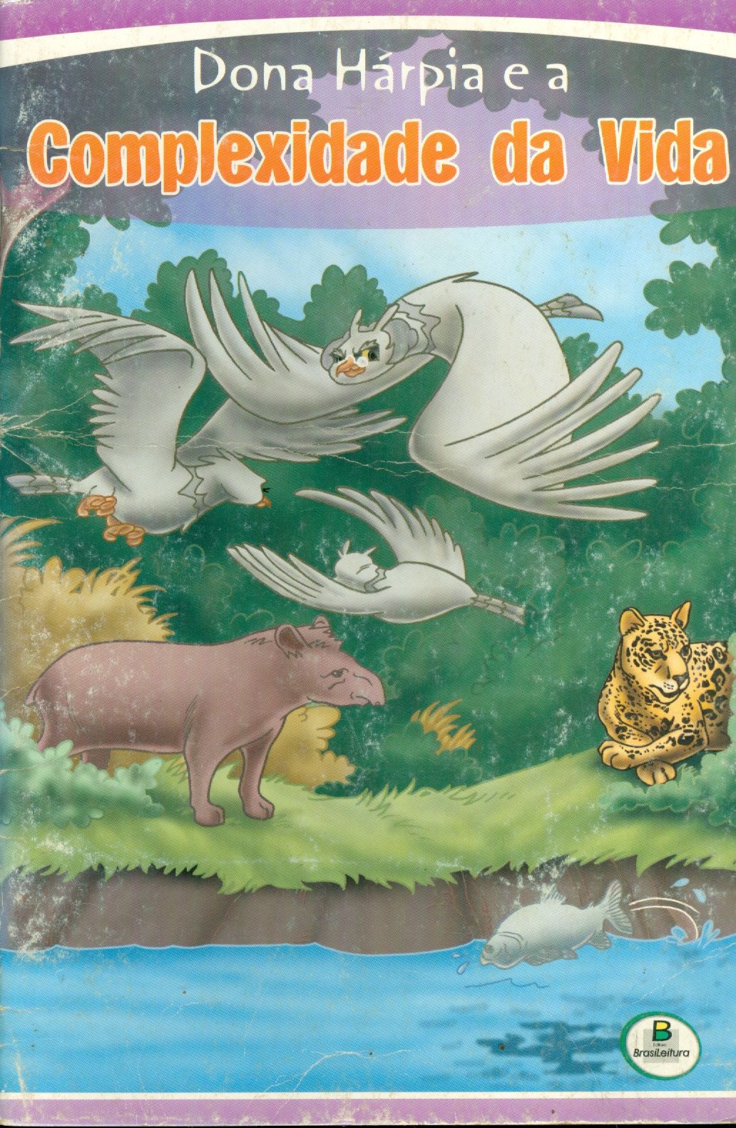 DONA HÁRPIA E A COMPLEXIDADE DA VIDA - COLEÇÃO