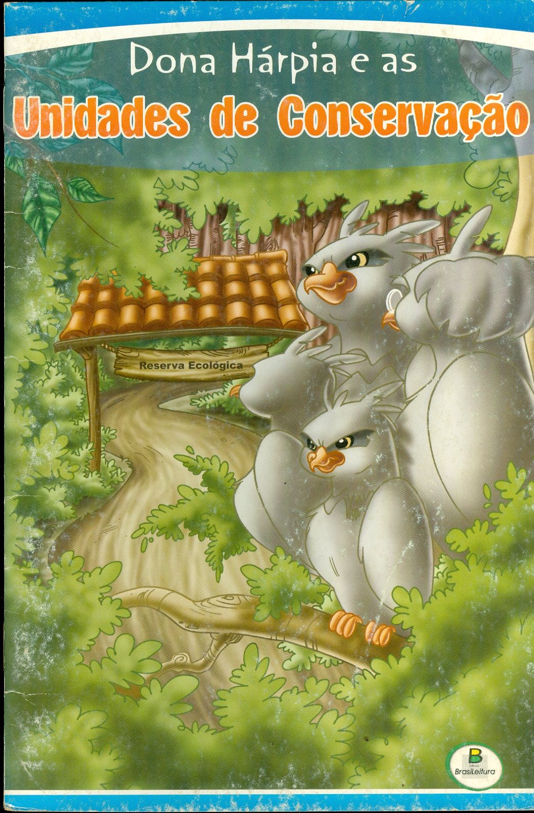 DONA HÁRPIA E AS UNIDADES DE CONSERVAÇÃO - COLEÇÃO