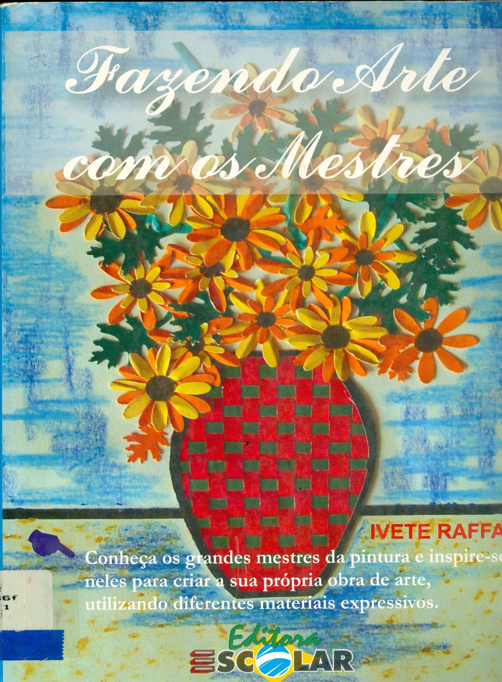 FAZENDO ARTE COM OS MESTRES