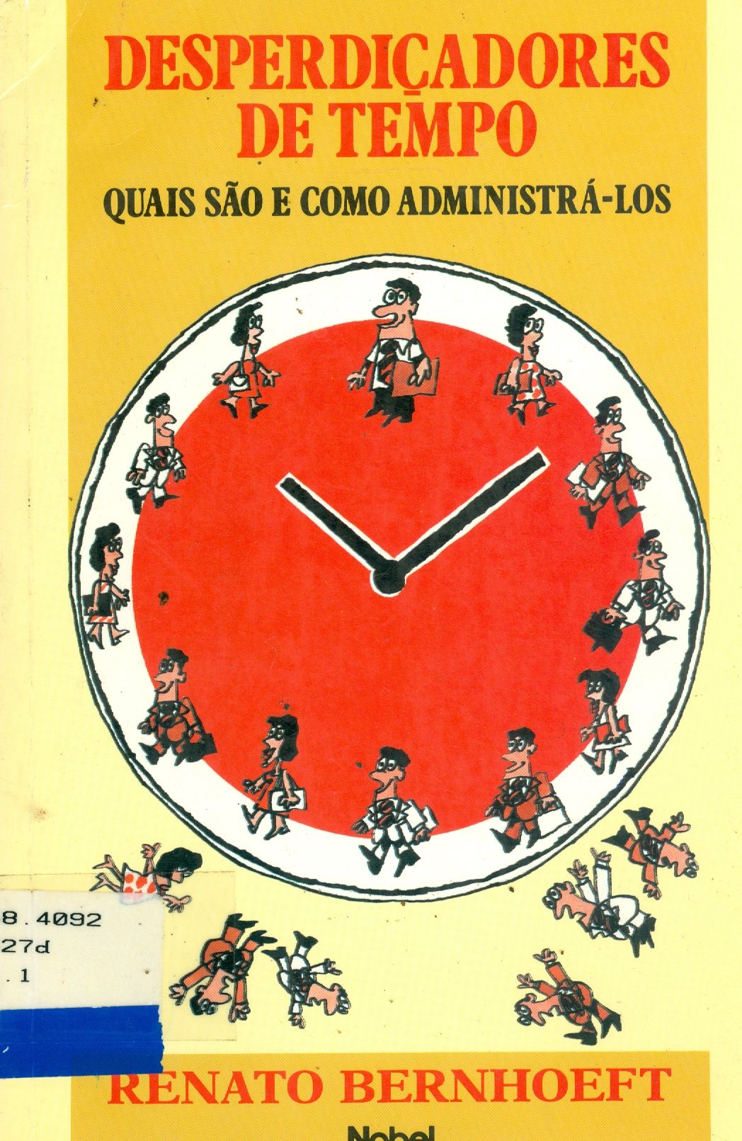 DESPERDIÇADORES DE TEMPO: QUAIS SÃO E COMO ADMINISTRÁ-LOS