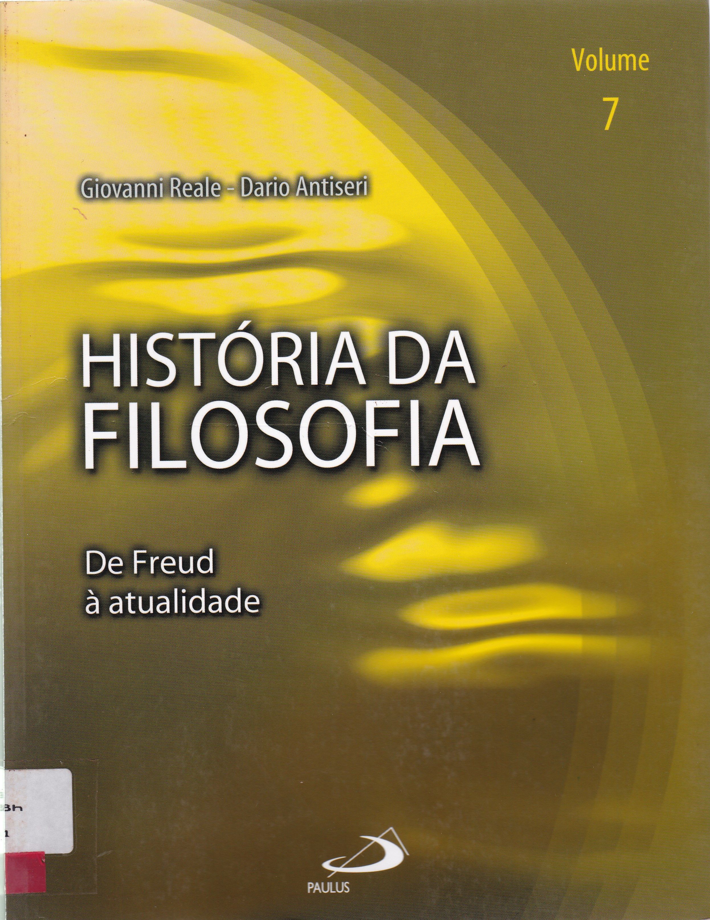 HISTÓRIA DA FILOSOFIA: DE FREUD À ATUALIDADE: V. 7