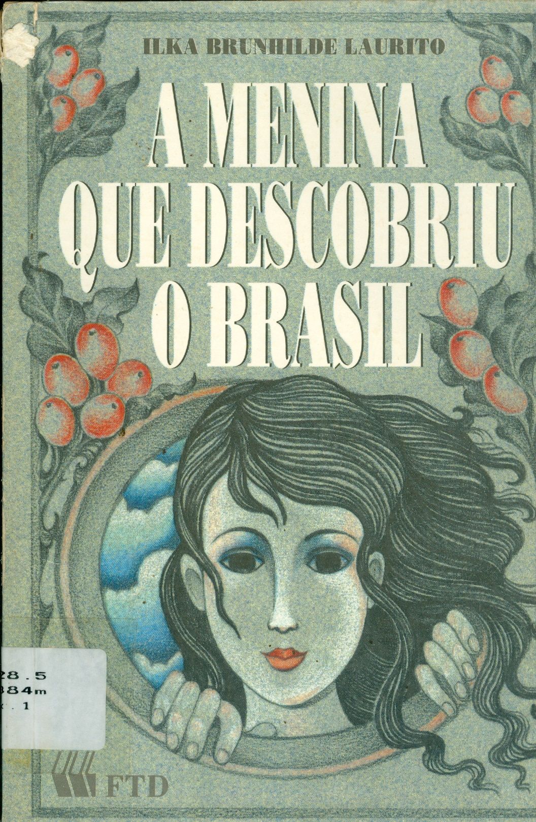 A MENINA QUE DESCOBRIU O BRASIL