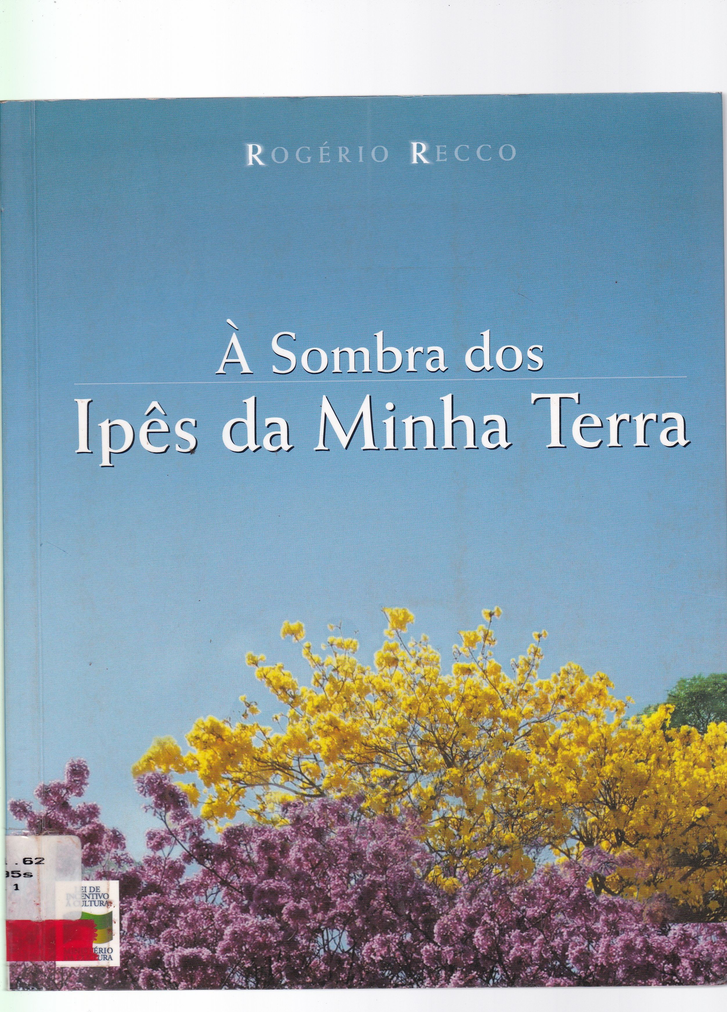 À SOMBRA DOS IPÊS DA MINHA TERRA
