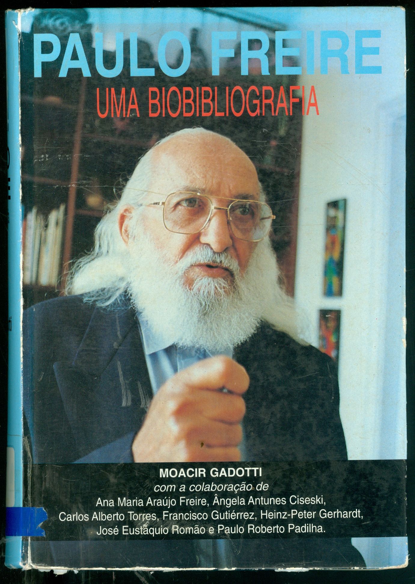 PAULO FREIRE: UMA BIOBIBLIOGRAFIA