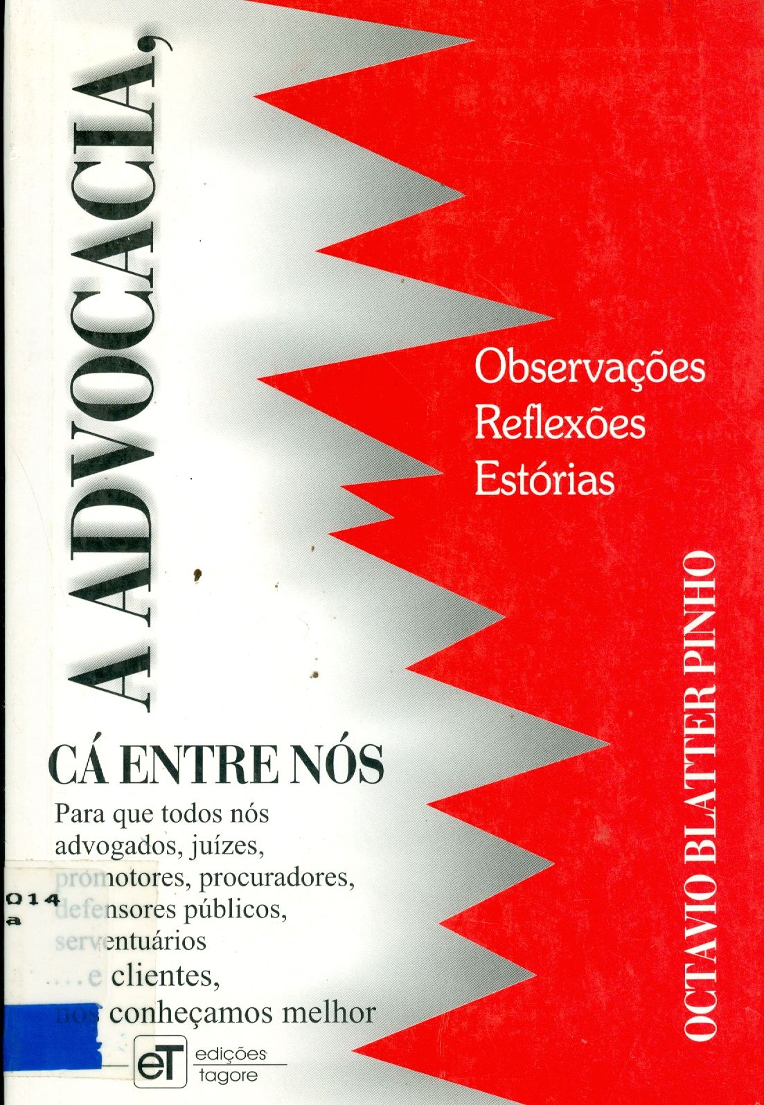 A ADVOCACIA CÁ ENTRE NÓS