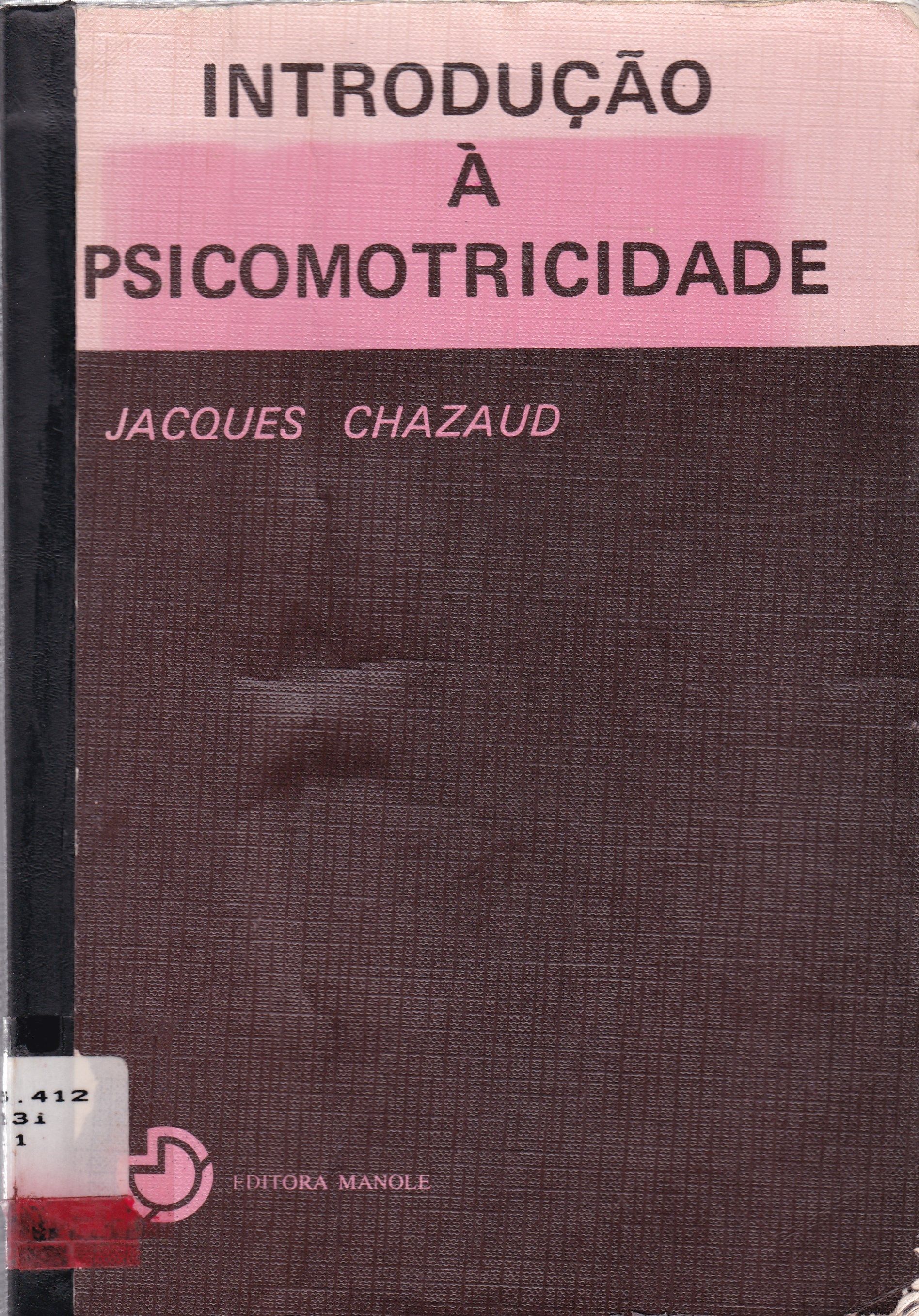 INTRODUÇÃO À PSICOMOTRICIDADE: SÍNTESE DOS ENFOQUES E DOS MÉTODOS