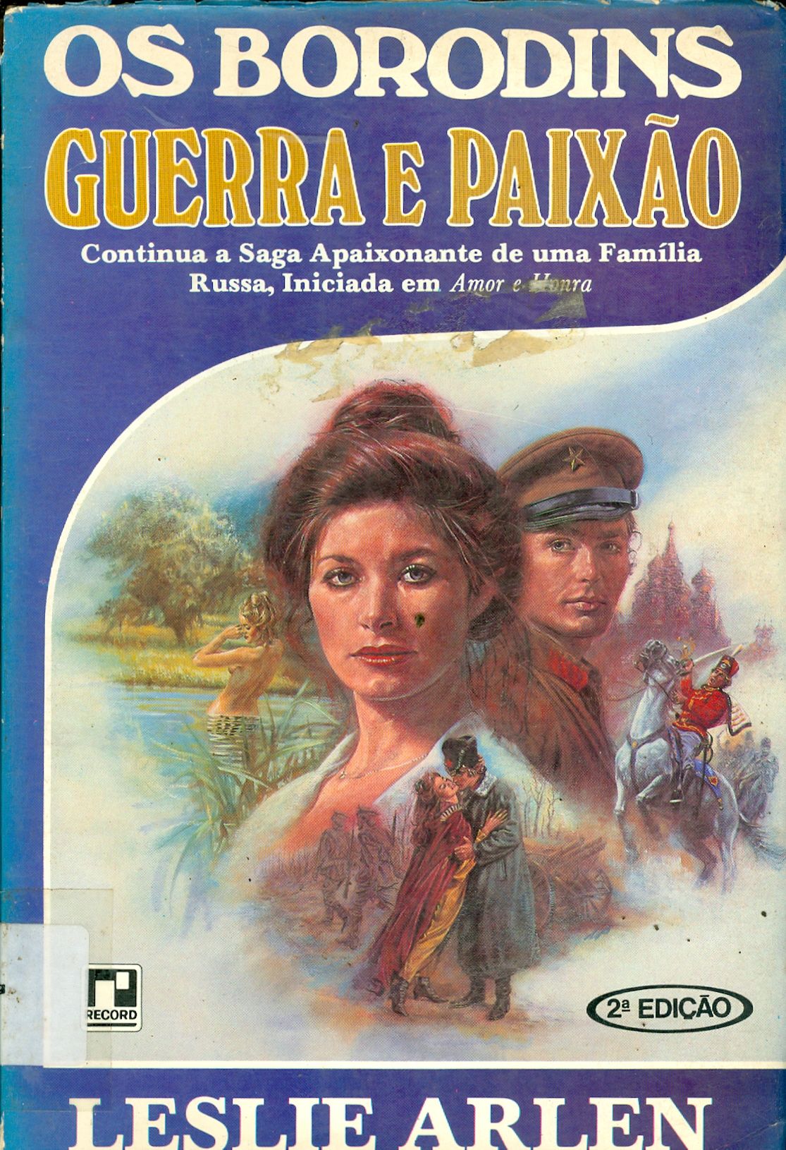 GUERRA E PAIXÃO: A FAMÍLIA BORODIN - LIVRO II