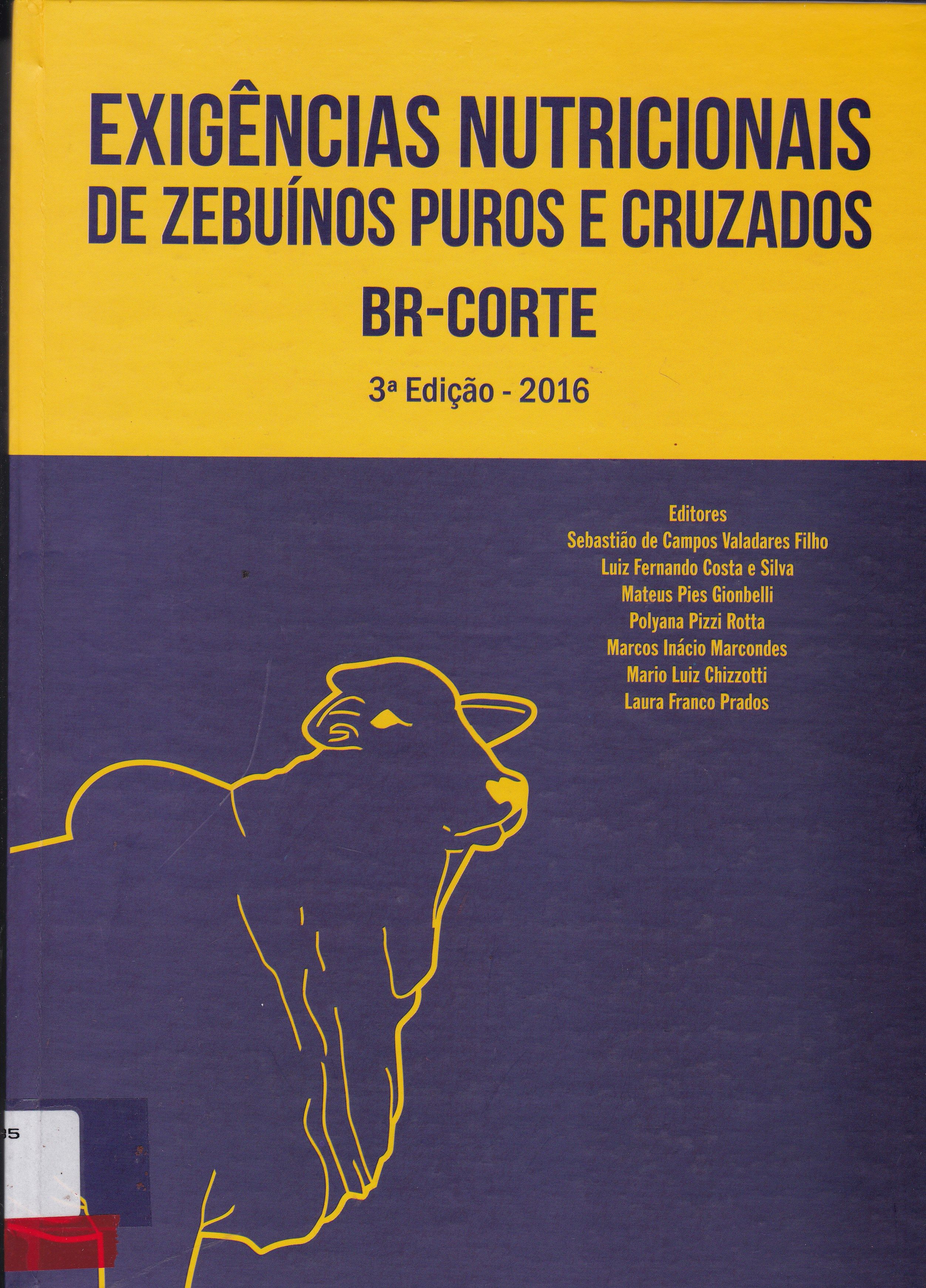 EXIGÊNCIAS NUTRICIONAIS DE ZEBUÍNOS PUROS E CRUZADOS: BR-CORTE