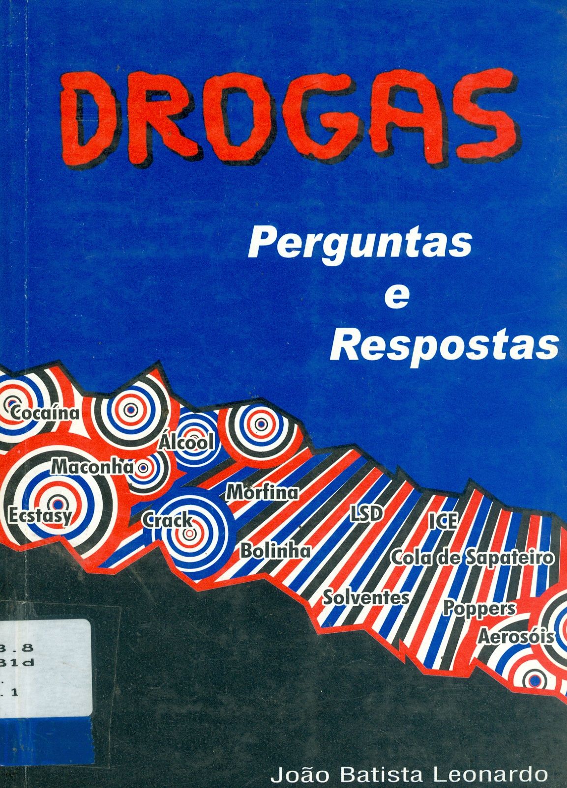 DROGAS: PERGUNTAS E RESPOSTAS
