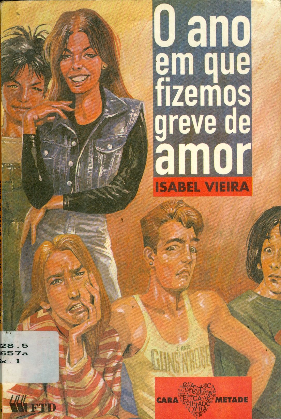 O ANO EM QUE FIZEMOS GREVE DE AMOR