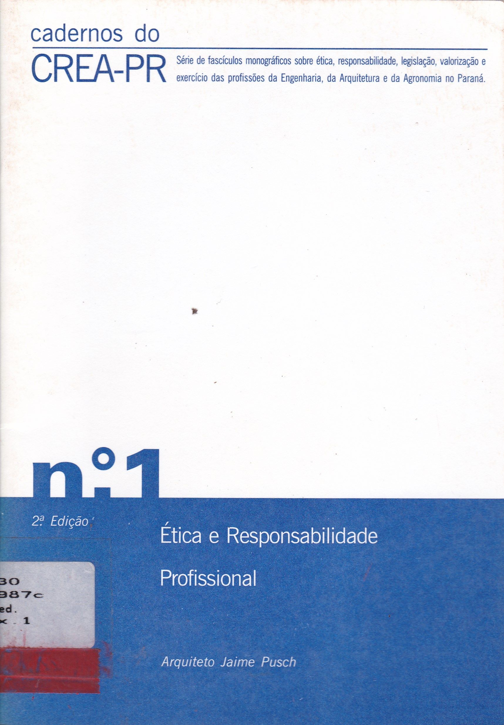 CADERNOS DO CREA-PR: ÉTICA E RESPONSABILIDADE PROFISSIONAL