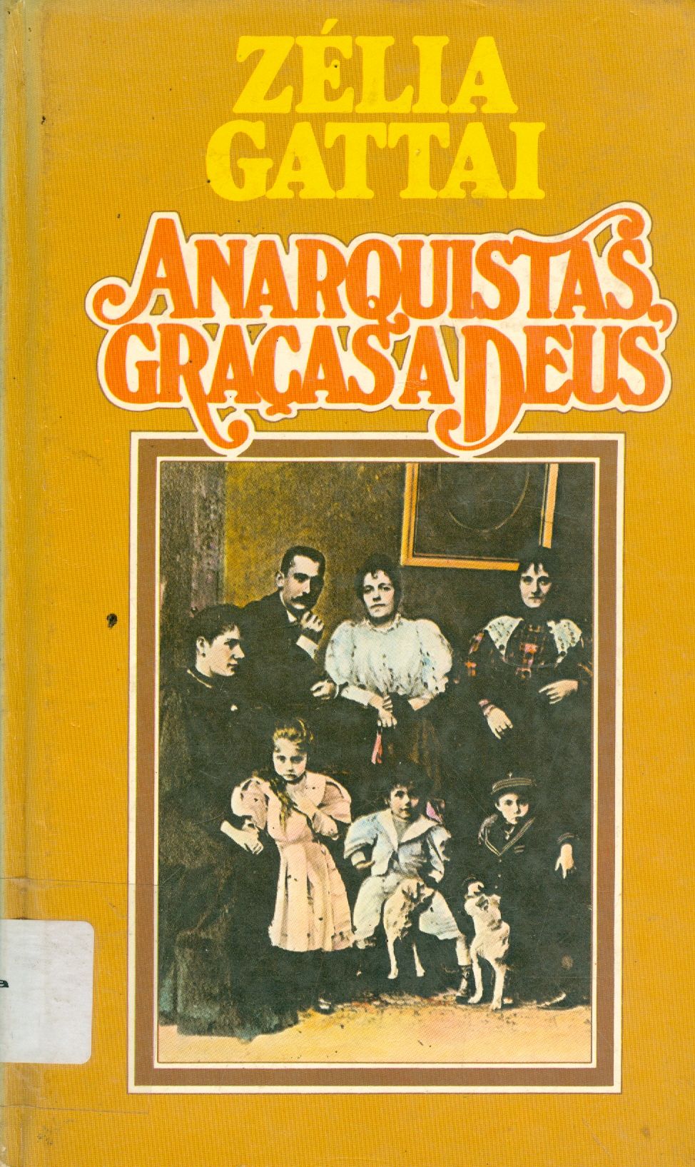 ANARQUISTAS, GRAÇAS A DEUS