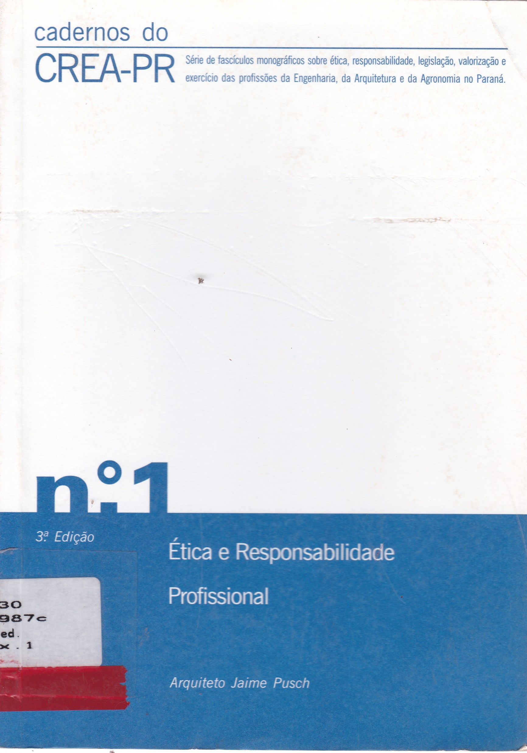 CADERNOS DO CREA-PR: ÉTICA E RESPONSABILIDADE PROFISSIONAL