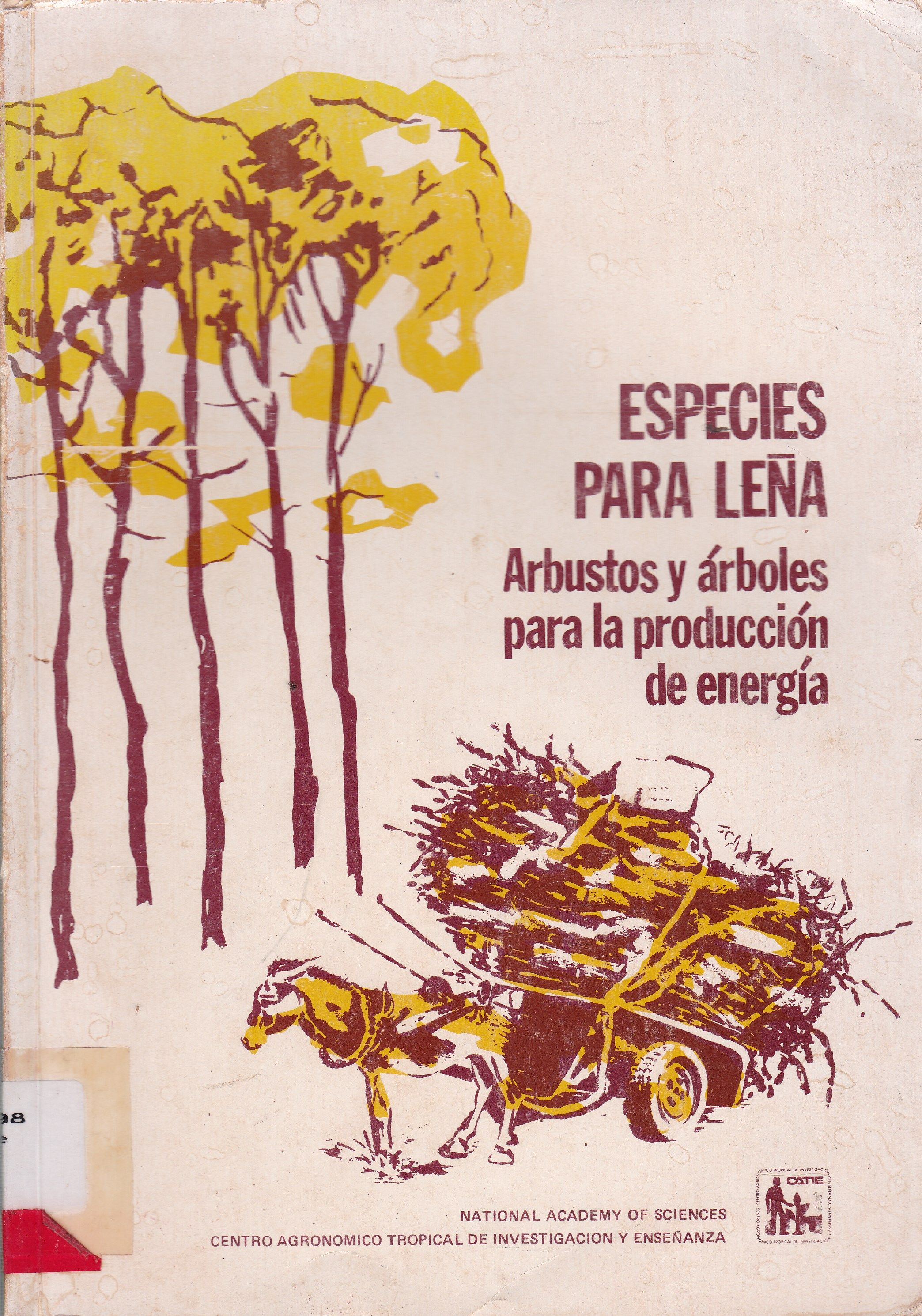 ESPECIES PARA LEÑA: ARBUSTOS Y ÁRBOLES PARA LA PRODUCCIÓN DE ENERGÍA