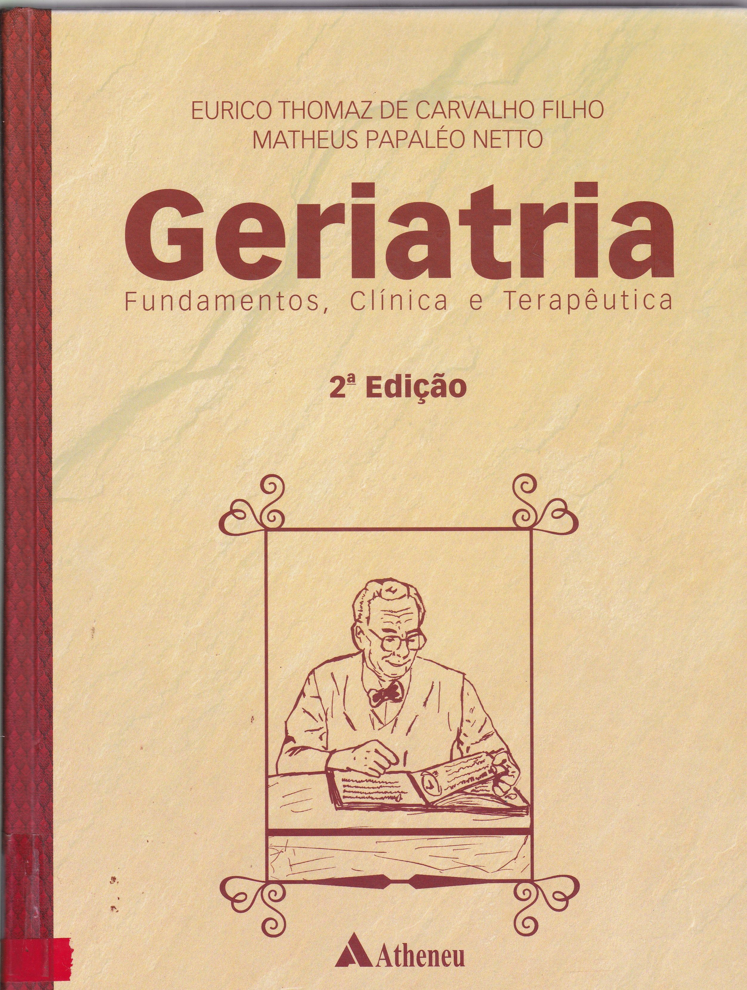 GERIATRIA: FUNDAMENTOS, CLÍNICA E TERAPÊUTICA