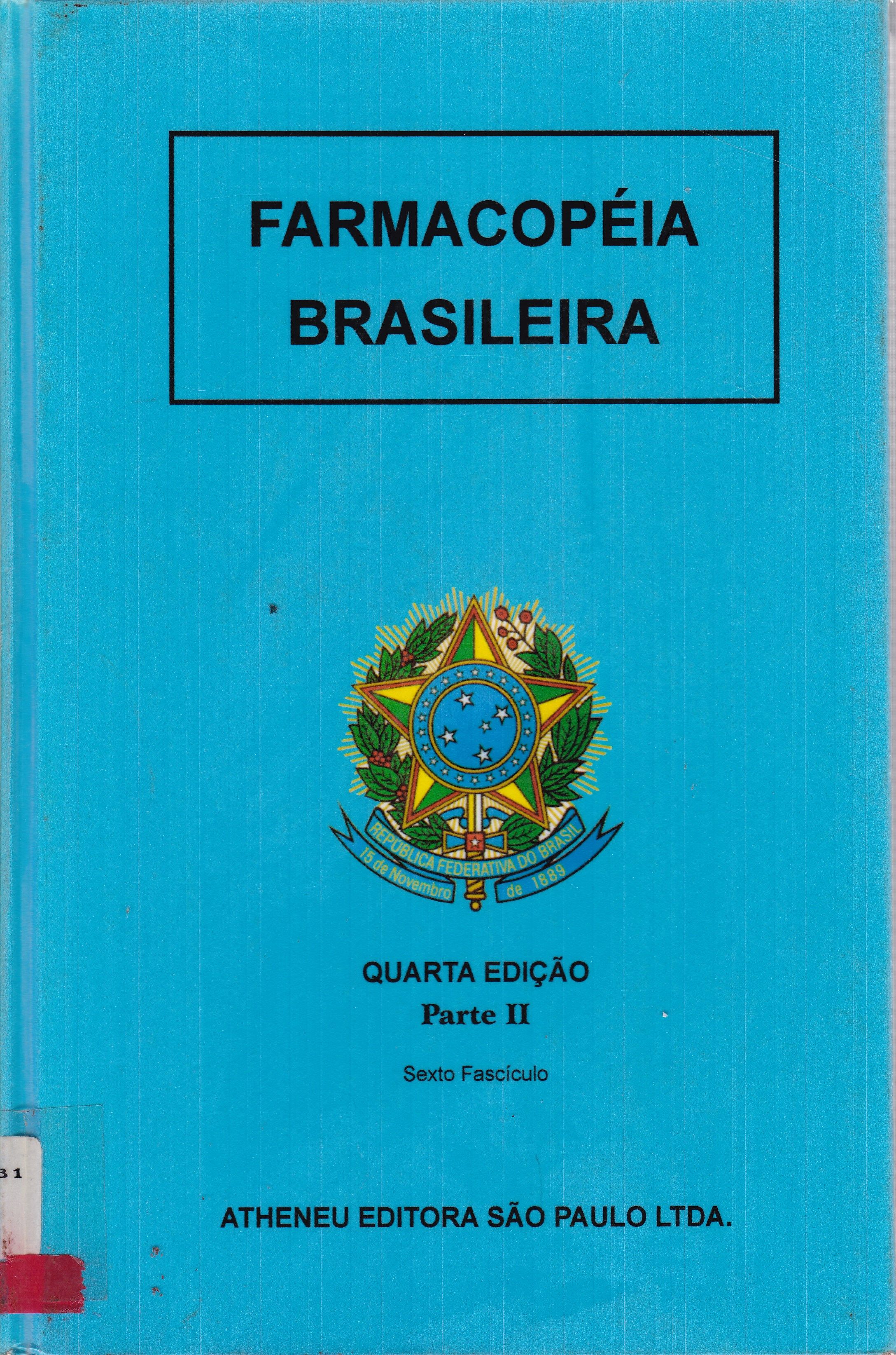 FARMACOPÉIA BRASILEIRA: PARTE II: SEXTO FASCÍCULO