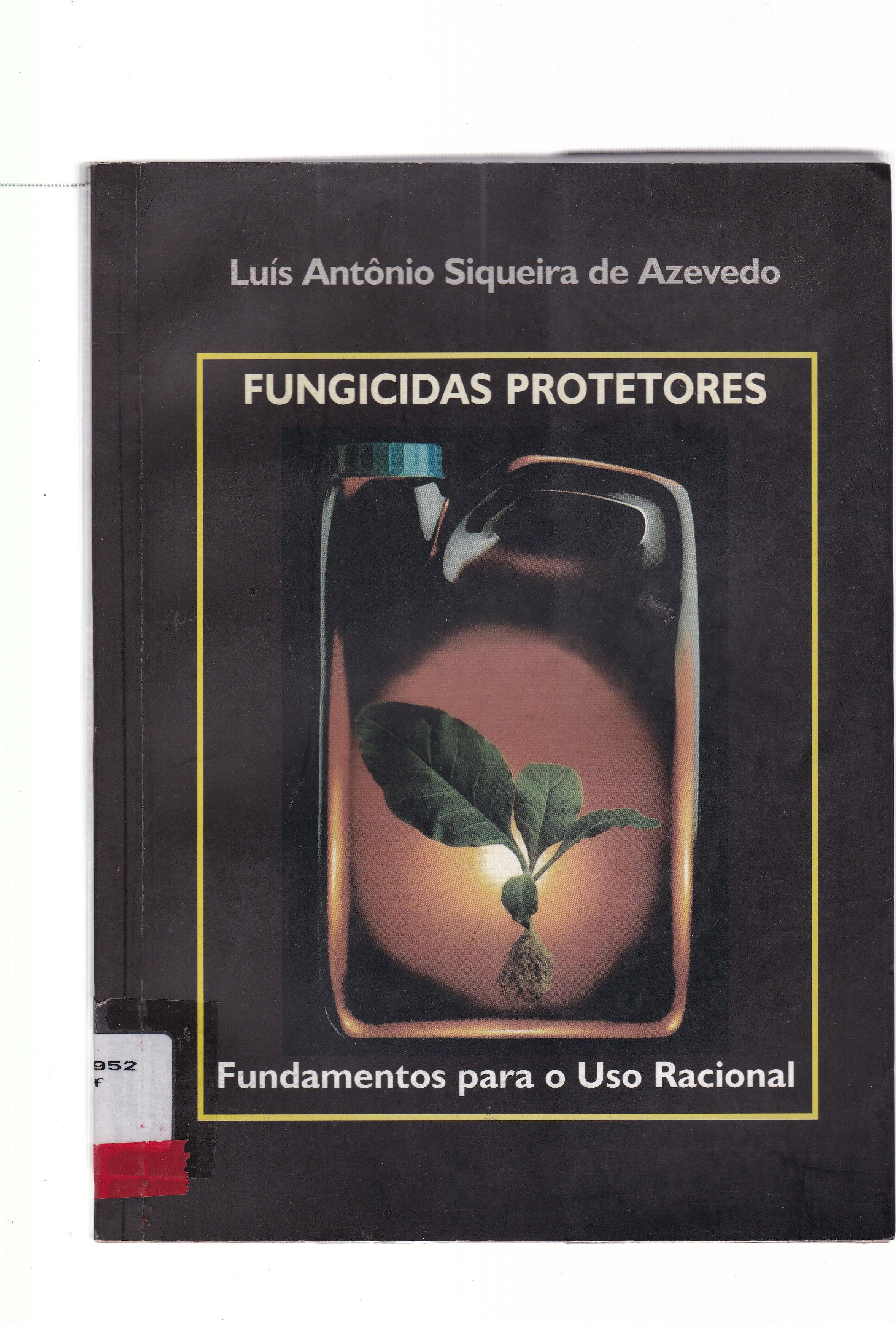 FUNGICIDAS PROTETORES: FUNDAMENTOS PARA O USO RACIONAL
