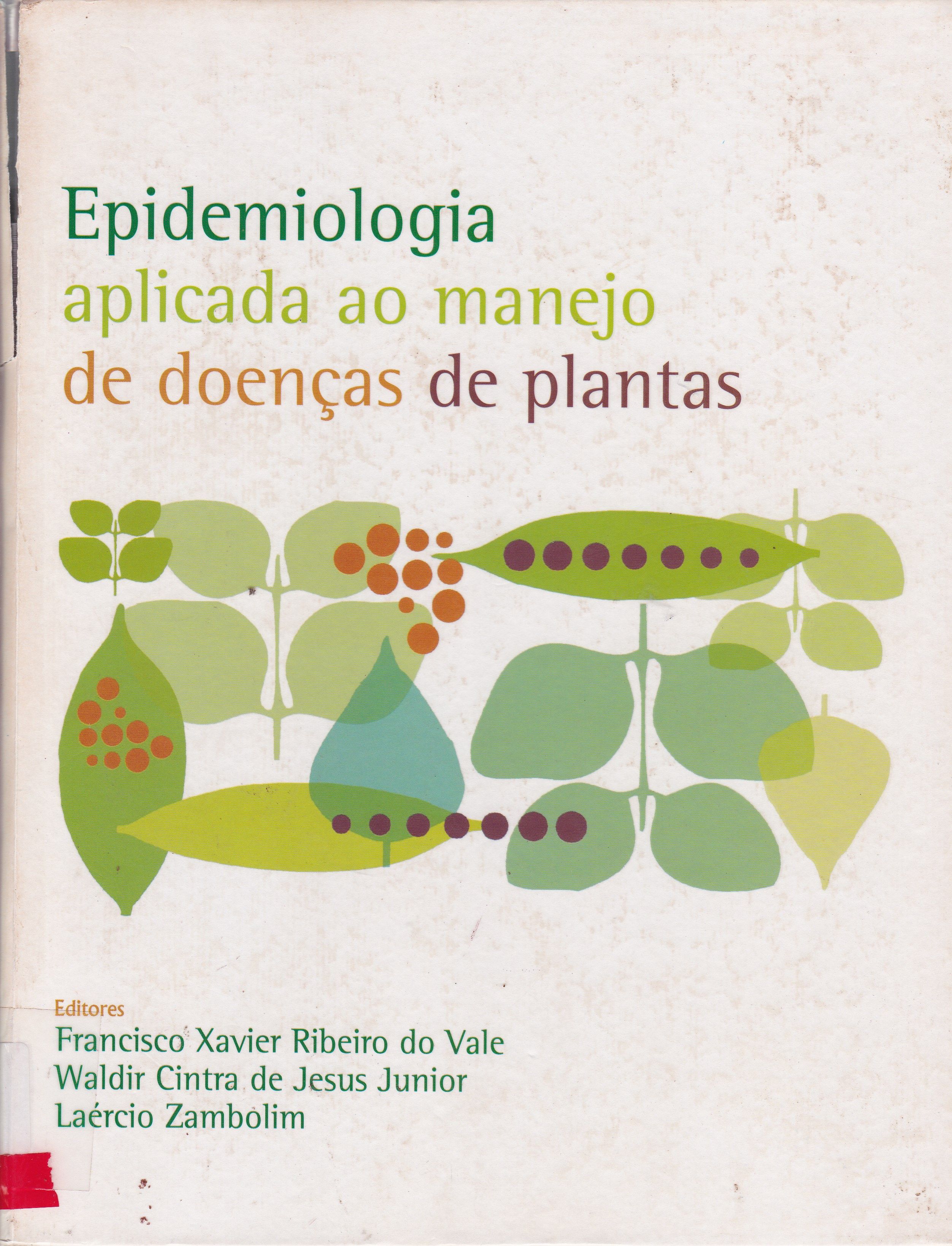 EPIDEMIOLOGIA APLICADA AO MANEJO DE DOENÇAS DE PLANTAS