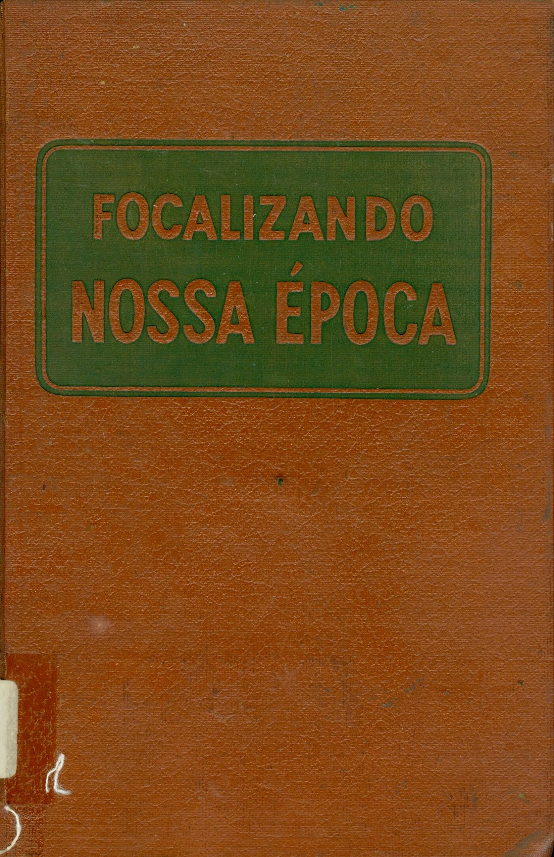 FOCALIZANDO NOSSA ÉPOCA