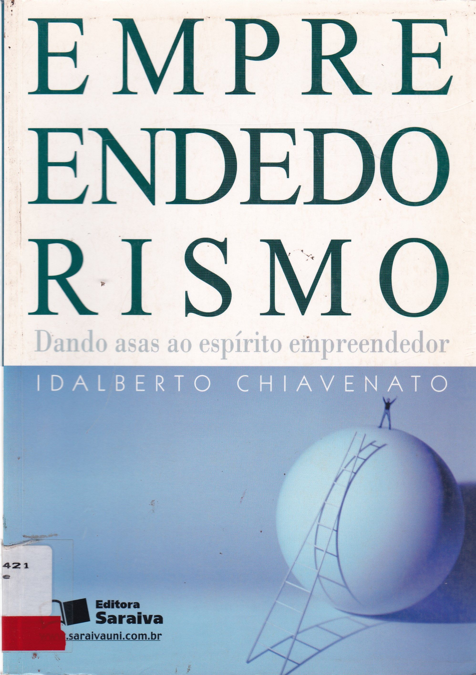 EMPREENDEDORISMO: DANDO ASAS AO ESPÍRITO EMPREENDEDOR