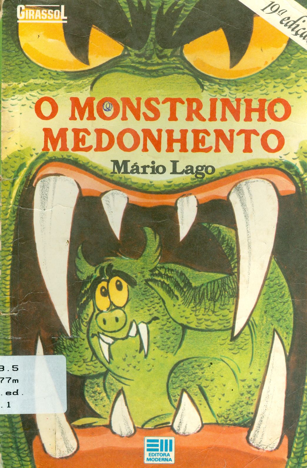 O MONSTRINHO MEDONHENTO