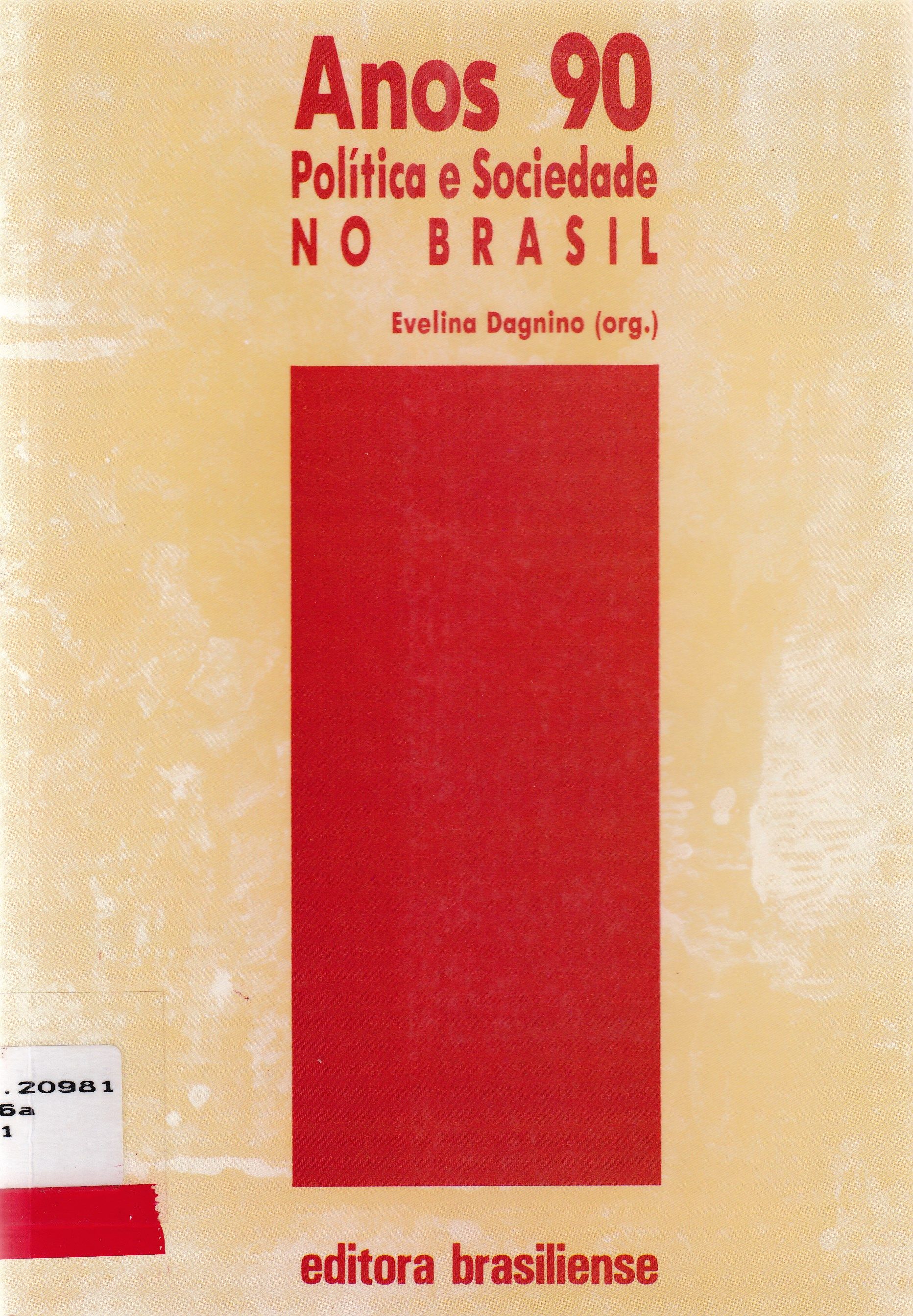 OS ANOS 90: POLÍTICA E SOCIEDADE NO BRASIL