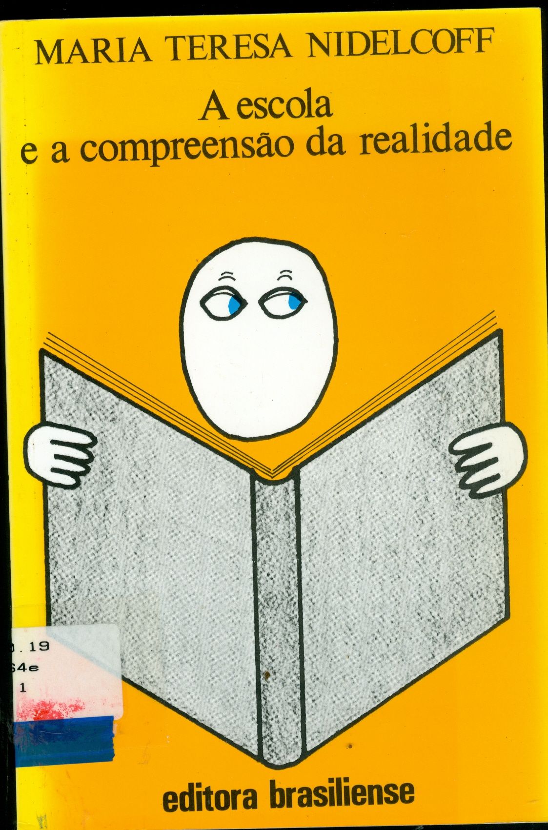 A ESCOLA E A COMPREENSÃO DA REALIDADE: ENSAIO SOBRE A METODOLOGIA DAS CIÊNCIAS SOCIAIS