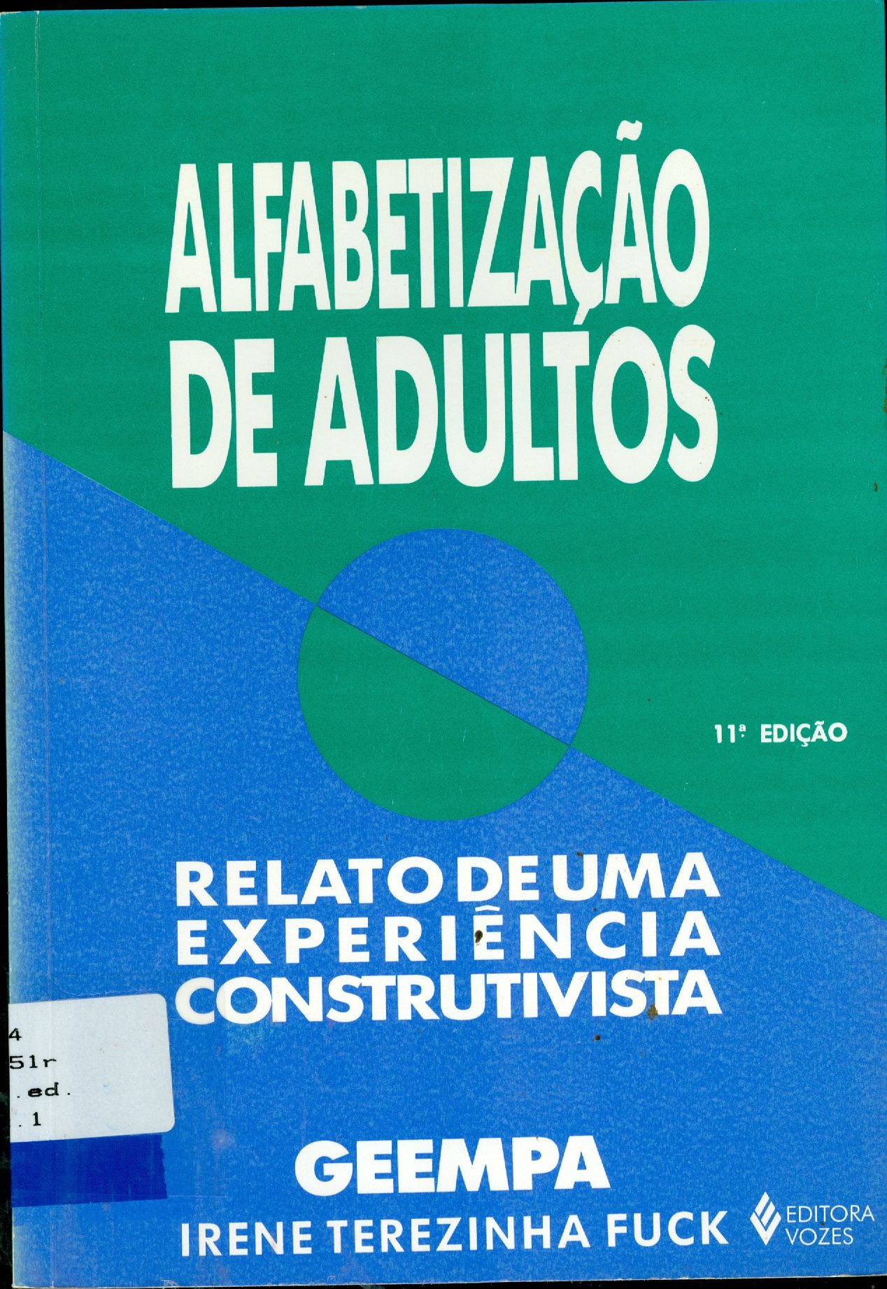 ALFABETIZAÇÃO DE ADULTOS: RELATO DE UMA EXPERIÊNCIA CONSTRUTIVISTA