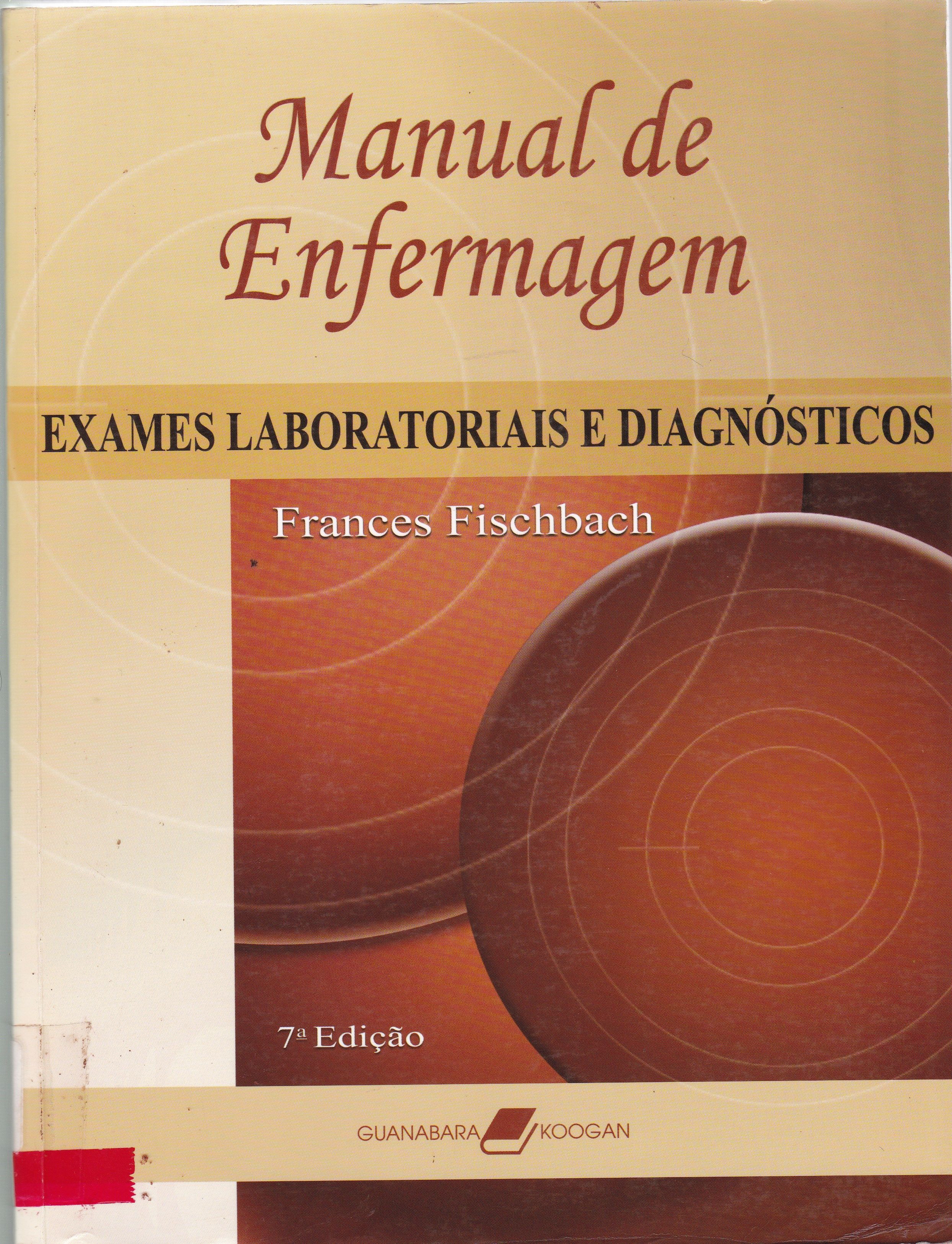MANUAL DE ENFERMAGEM: EXAMES LABORATORIAIS E DIAGNÓSTICOS