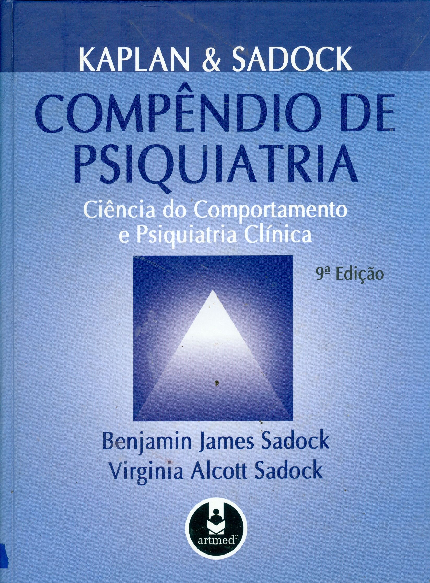 COMPÊNDIO DE PSIQUIATRIA: CIÊNCIA DO COMPORTAMENTO E PSIQUIATRIA CLÍNICA