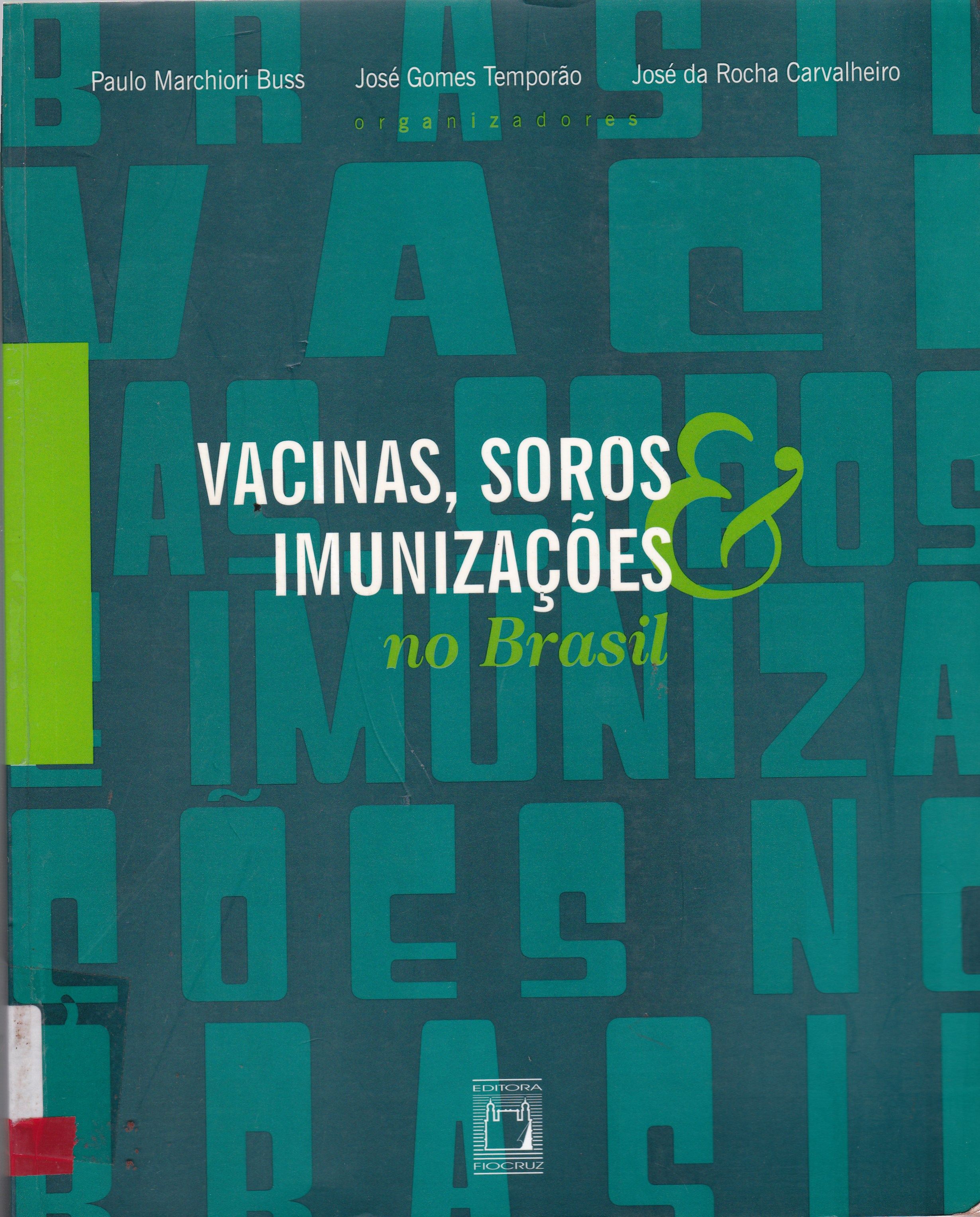 VACINAS, SOROS & IMUNIZAÇÕES  NO BRASIL