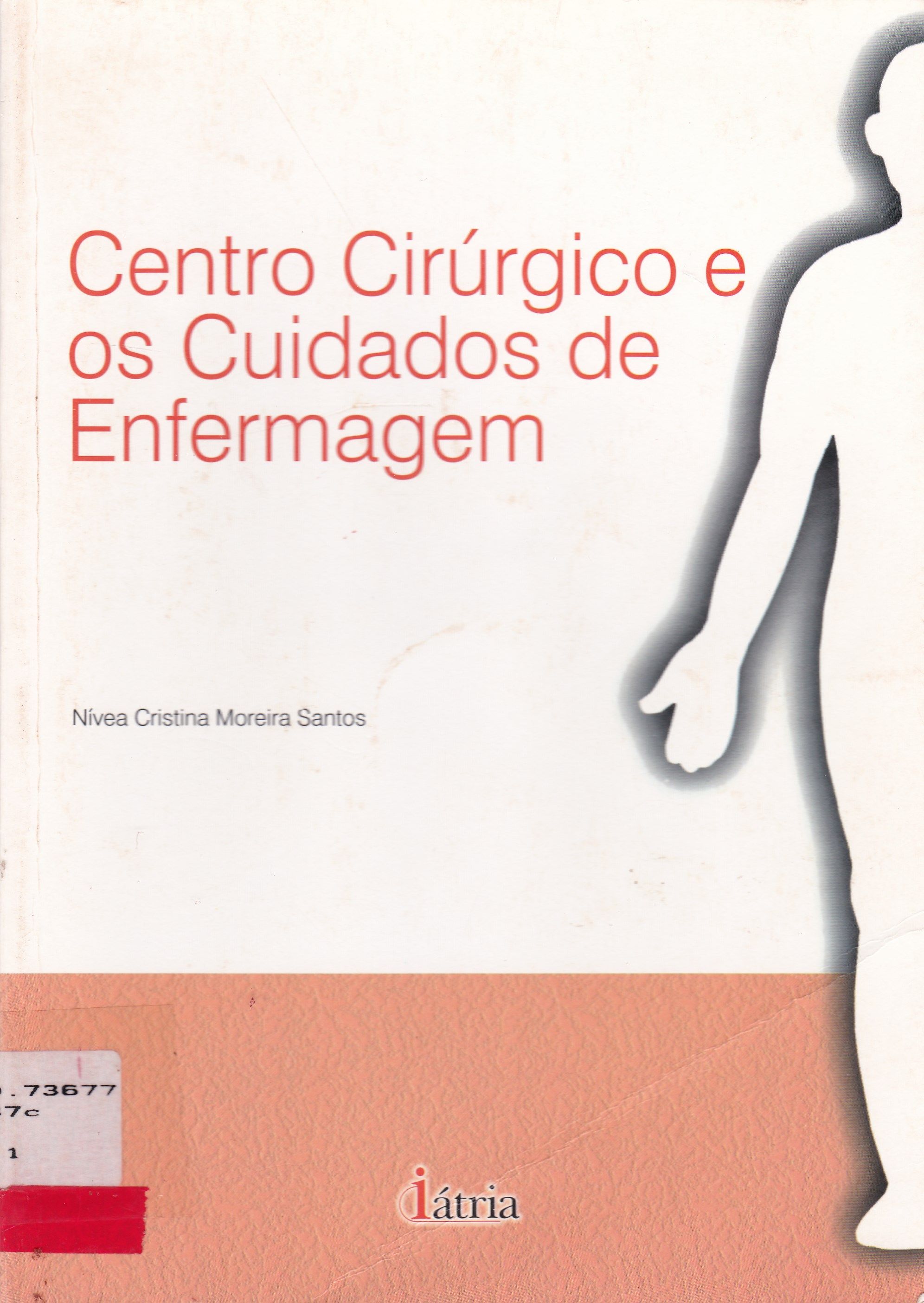 CENTRO CIRÚRGICO E OS CUIDADOS DE ENFERMAGEM