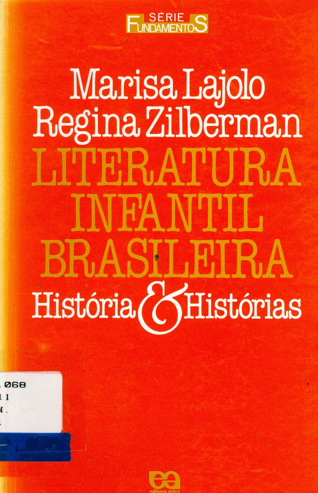 LITERATURA INFANTIL BRASILEIRA: HISTÓRIA E HISTÓRIAS