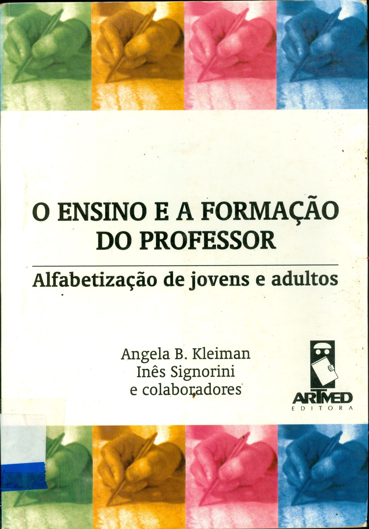 O ENSINO E A FORMAÇÃO DO PROFESSOR: ALFABETIZAÇÃO DE JOVENS E ADULTOS