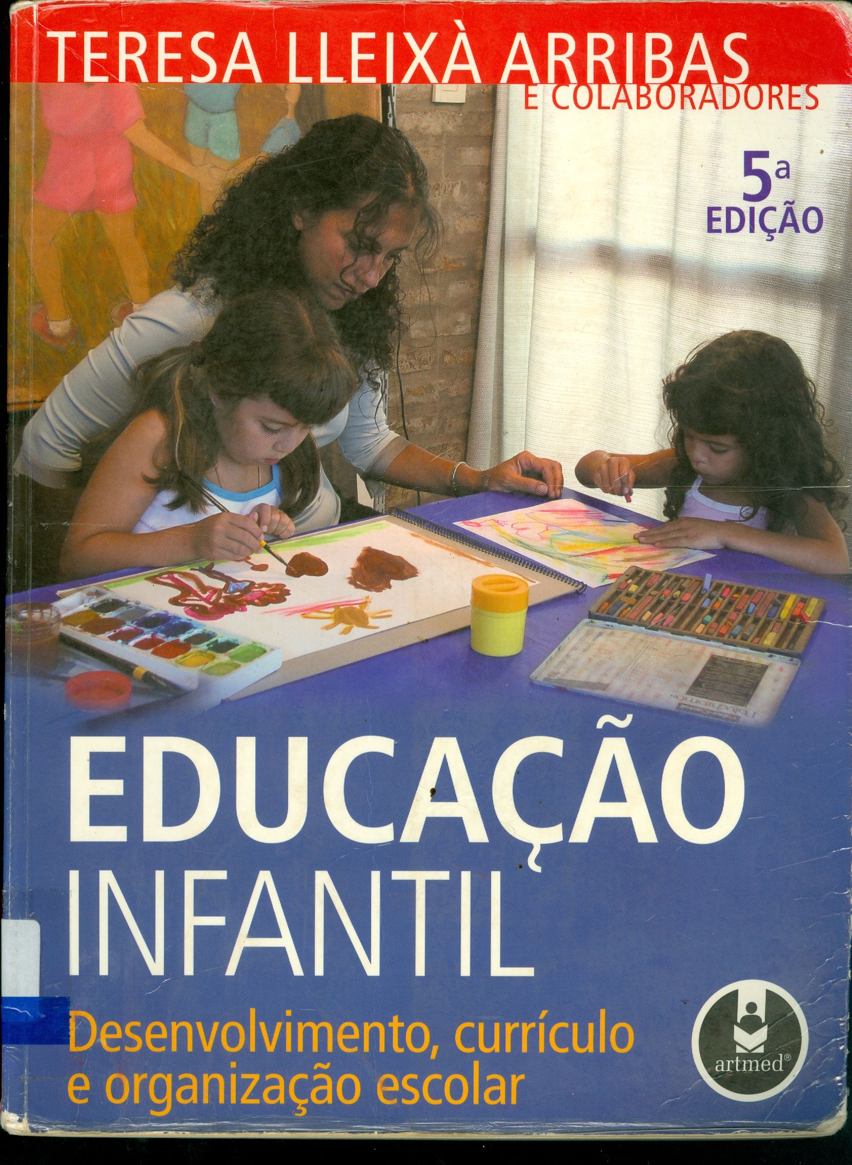 EDUCAÇÃO INFANTIL: DESENVOLVIMENTO, CURRÍCULO E ORGANIZAÇÃO ESCOLAR